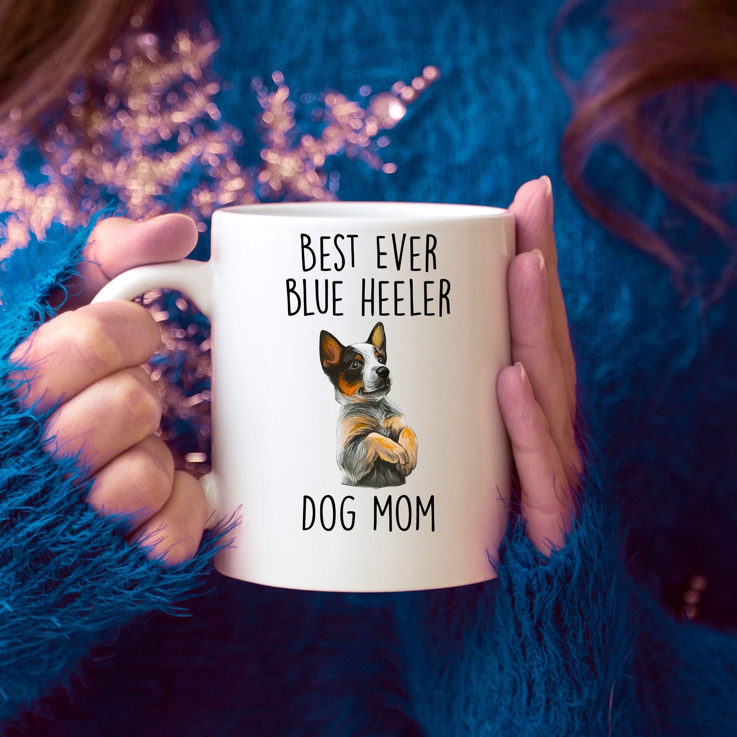 Best Ever Blue Heeler Dog Mom Ceramic Coffee Mug