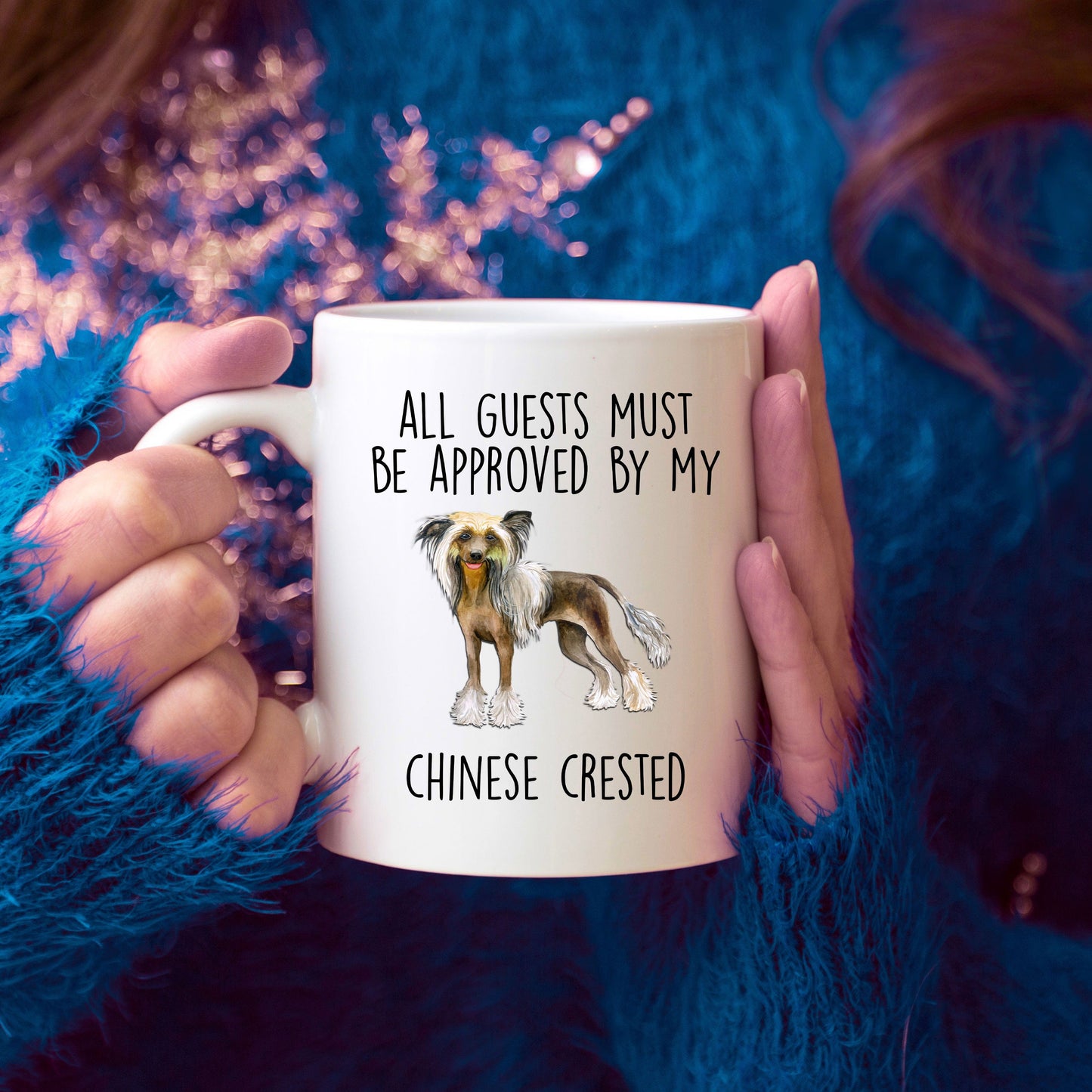 Chinese Crested Dog Funny Ceramic Coffee Mug - All guests must be approved by my Chinese Crested