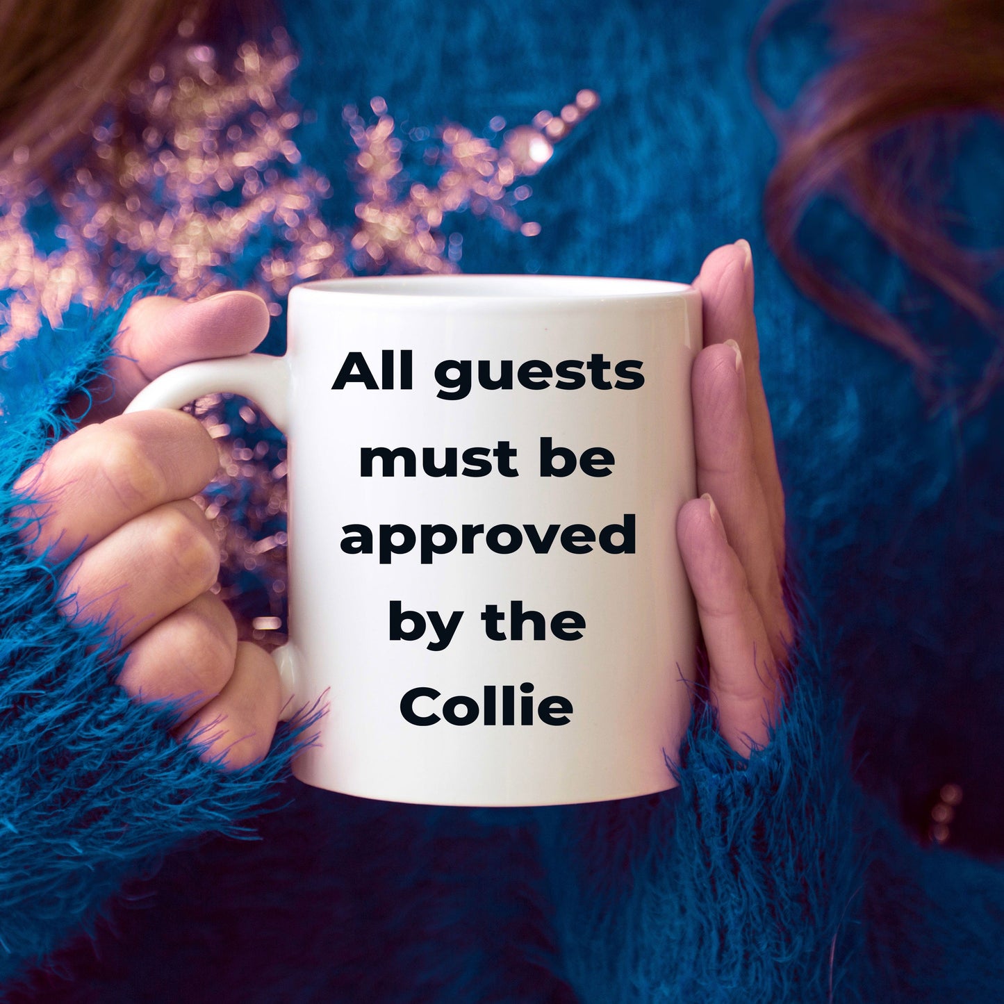 Rough Collie Coffee Mug - All guests must be approved by the Collie