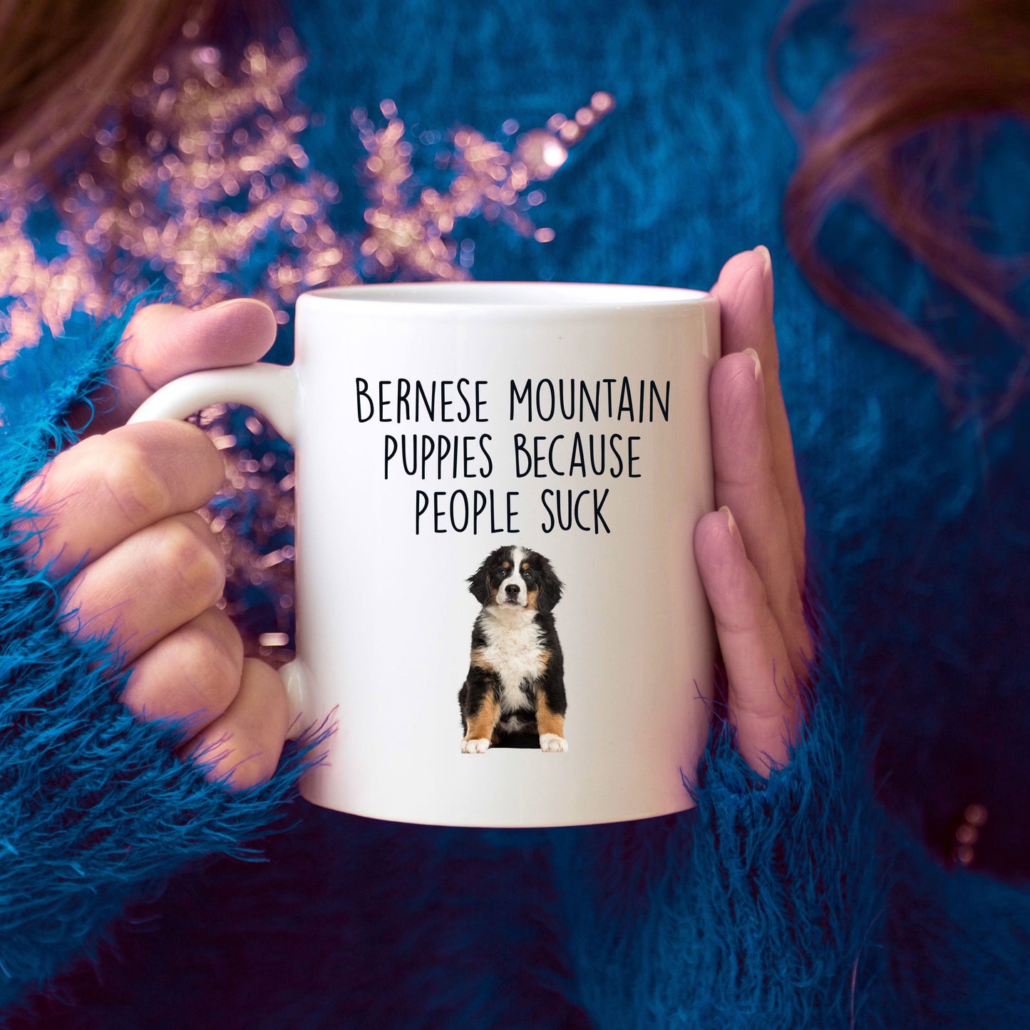 Bernese Mountain Puppies Because People Suck Funny Dog Custom Coffee Mug