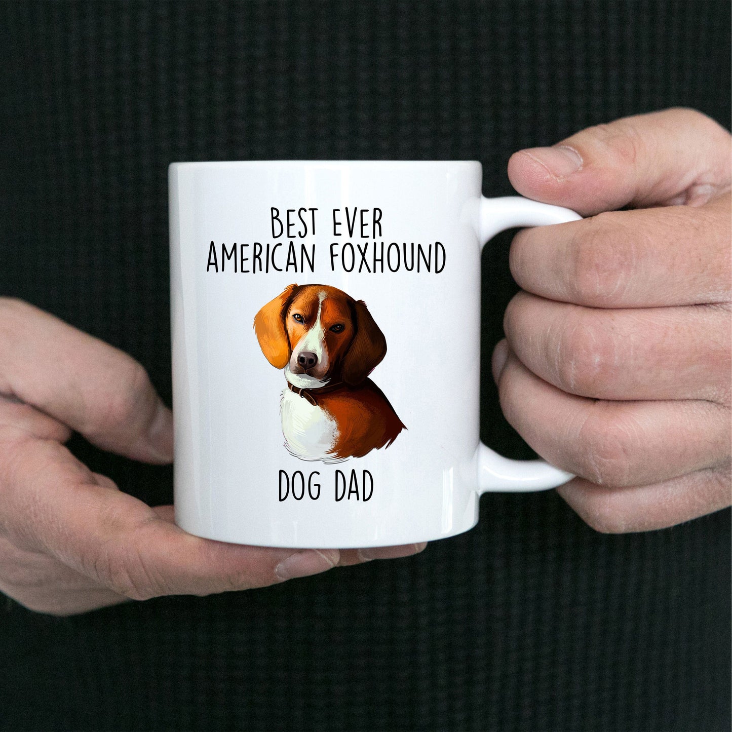 Best Ever American Foxhound Dog Dad Ceramic Coffee Mug