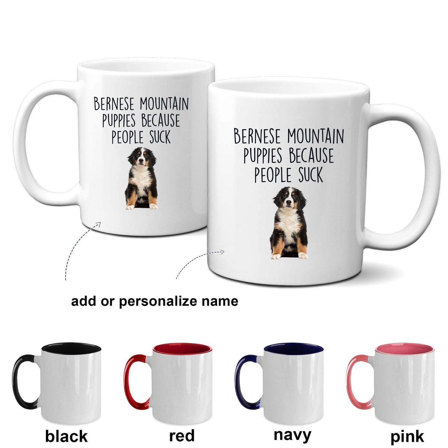 Bernese Mountain Puppies Because People Suck Funny Dog Custom Coffee Mug