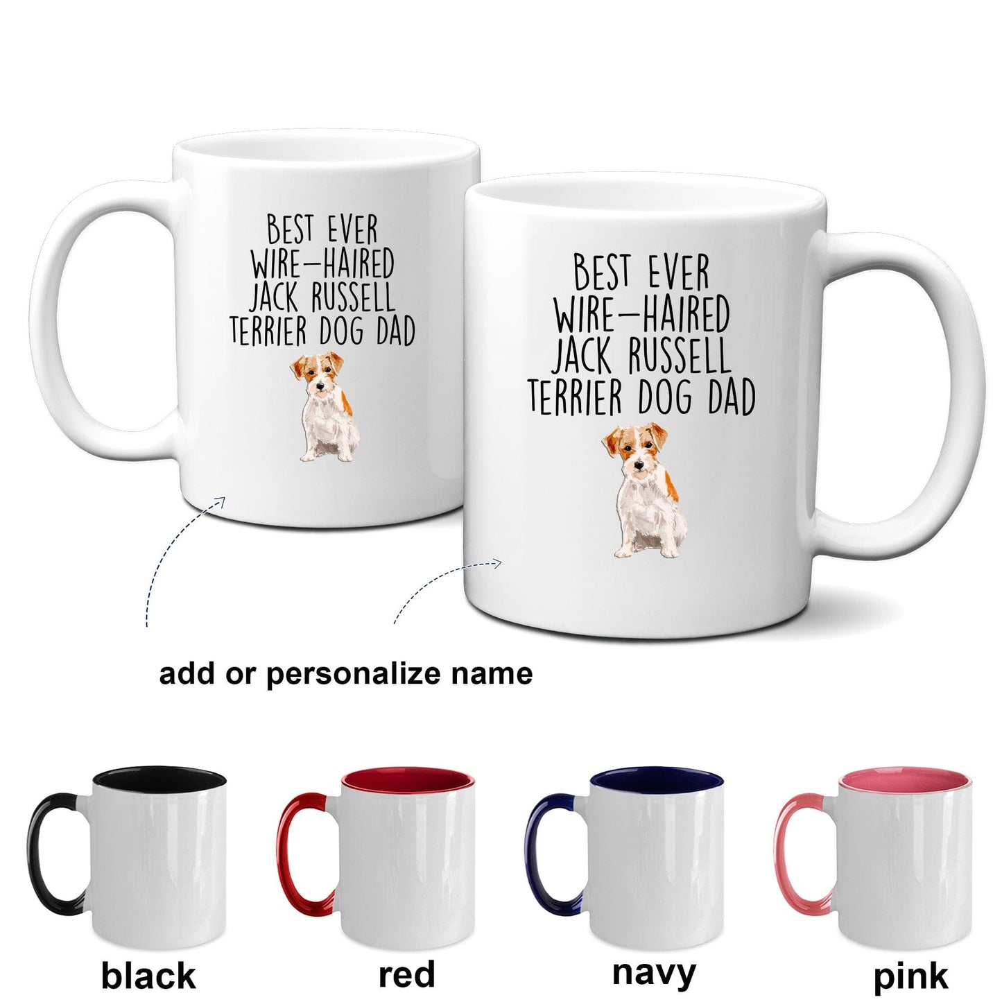 Best Ever Wire-haired Jack Russell Terrier Dog Dad Custom Ceramic Coffee Mug