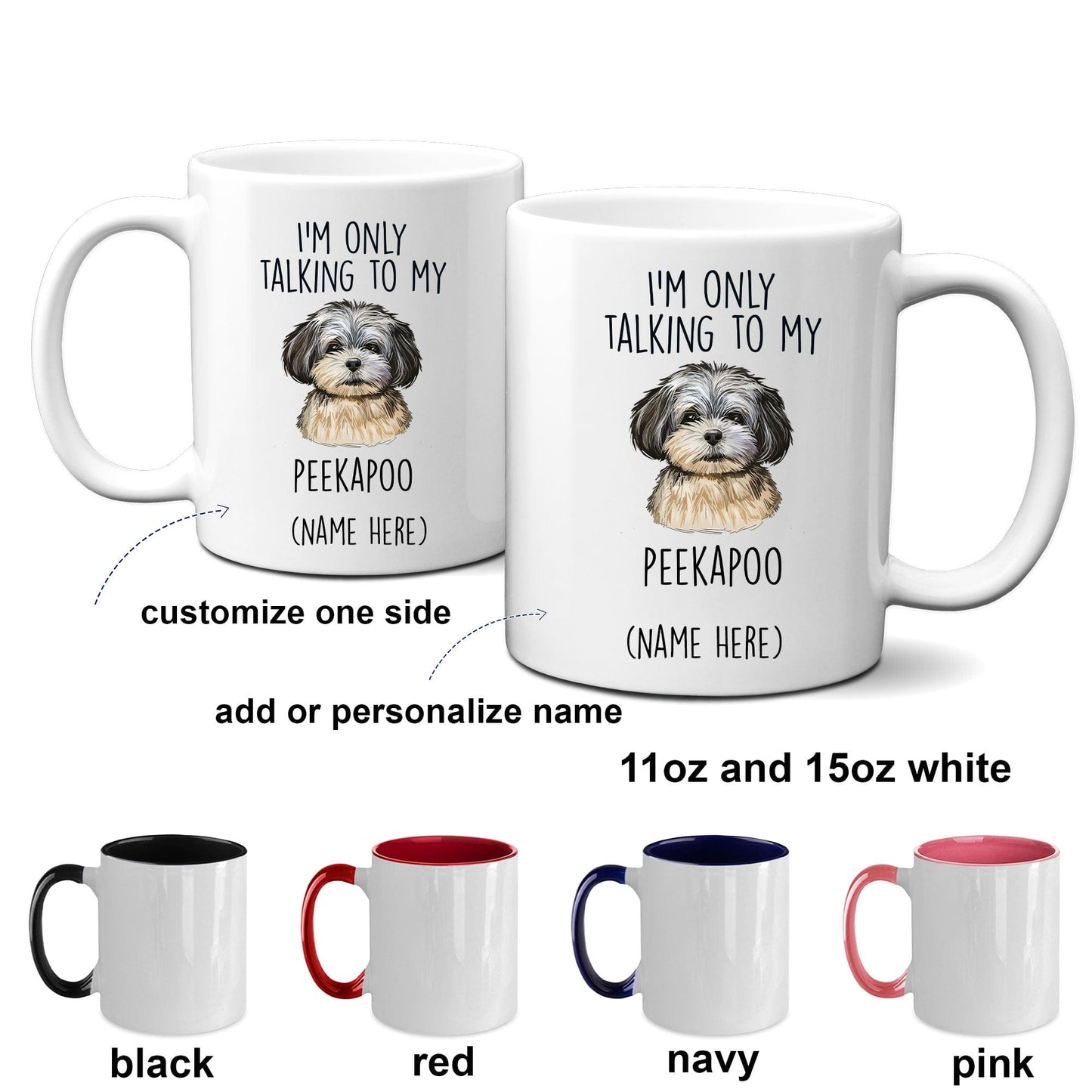 Peekapoo Dog Coffee Mug - I'm Only Talking to my Peekapoo