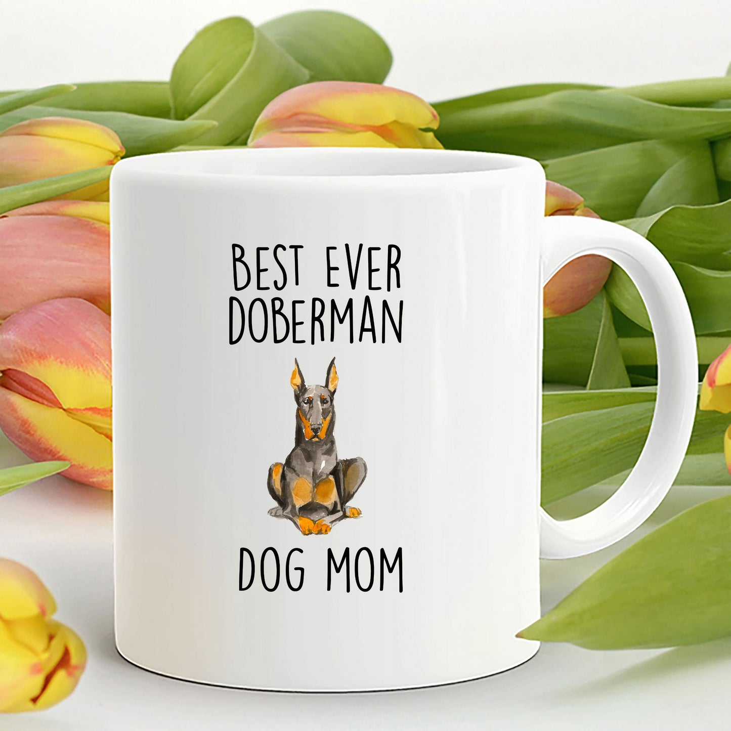 Best Ever Doberman Pinscher Dog Mom Custom Ceramic Coffee Mug