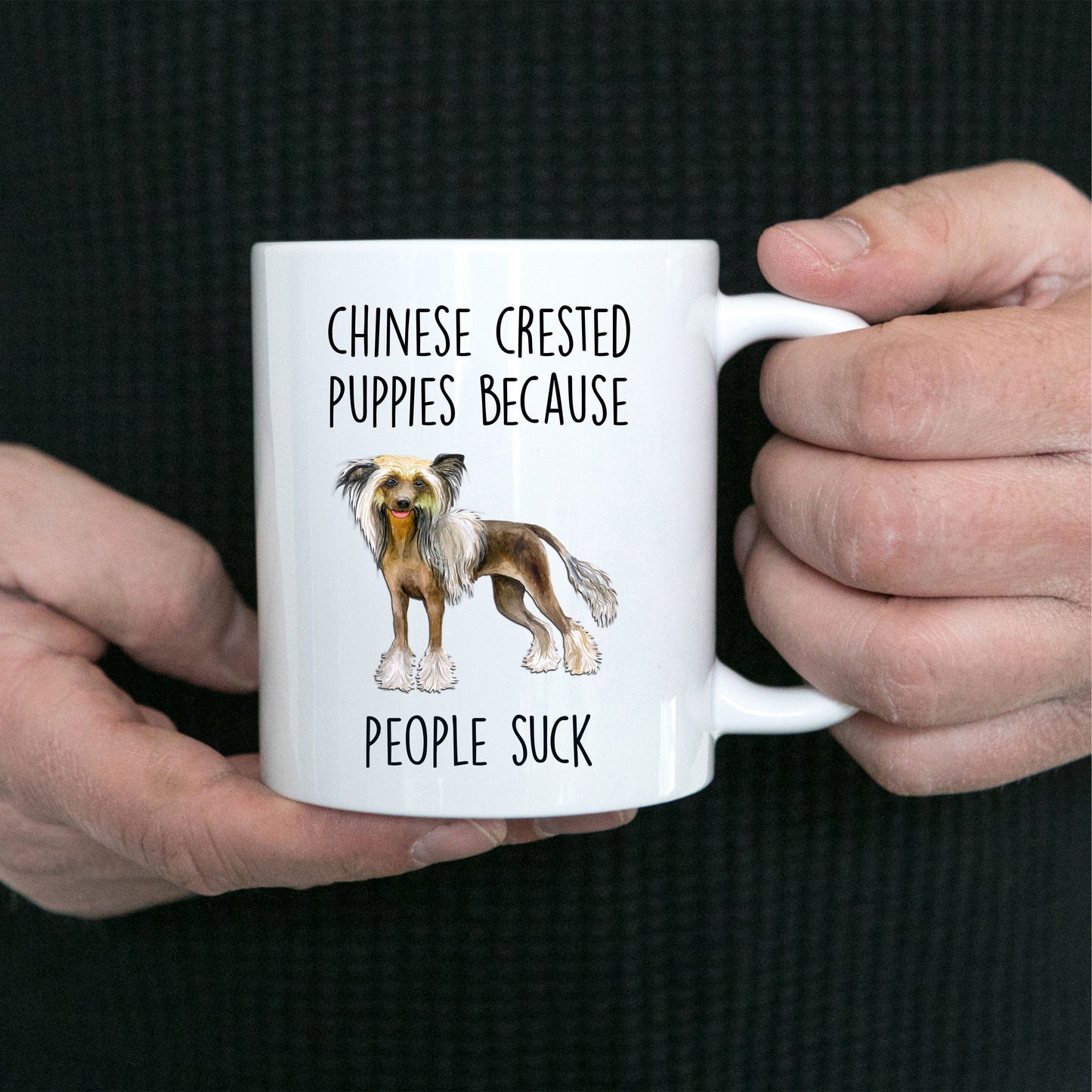 Chinese Crested Dog Funny Ceramic Coffee Mug - Chinese Crested Puppies because people suck