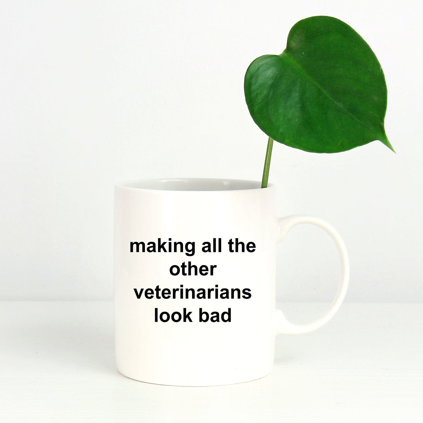 Making All the Other Veterinarians Look Bad Funny Coffee Mug