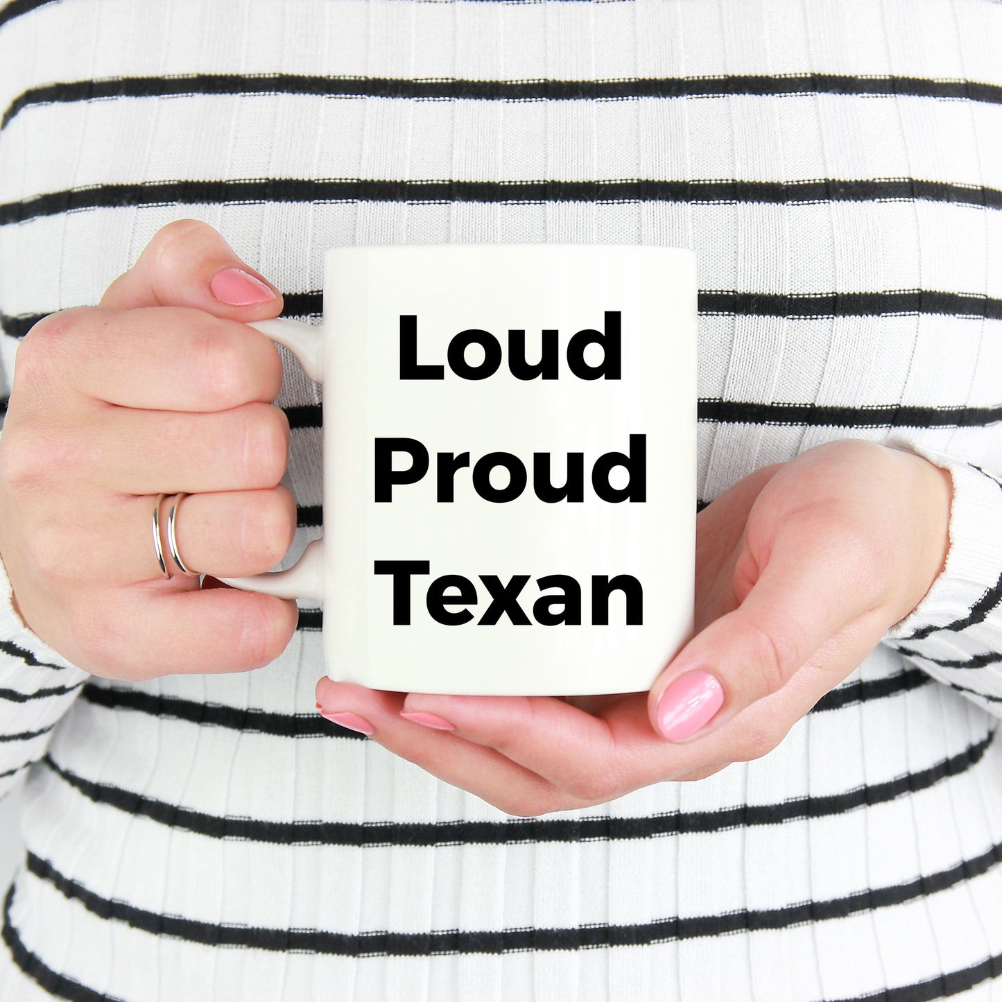 Loud Proud Texan Ceramic Coffee Mug