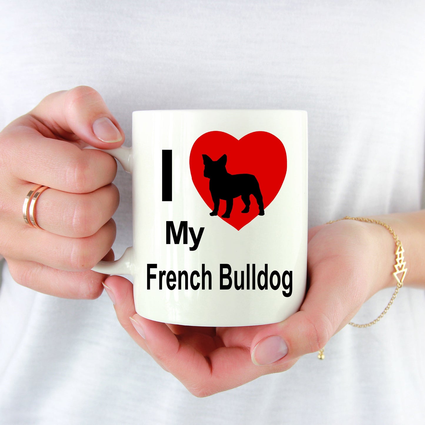 I Love My French Bulldog White Ceramic Coffee Mug