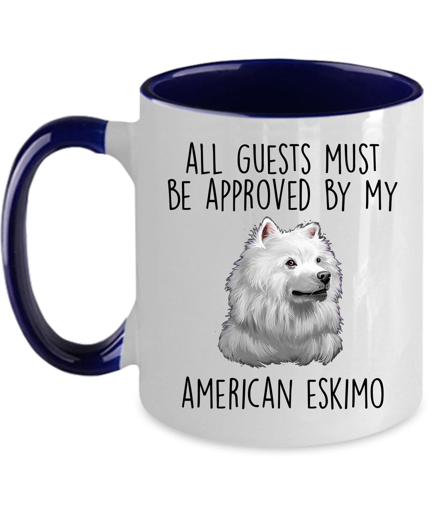 American Eskimo Dog Ceramic Coffee Mug Guests Must Be Approved