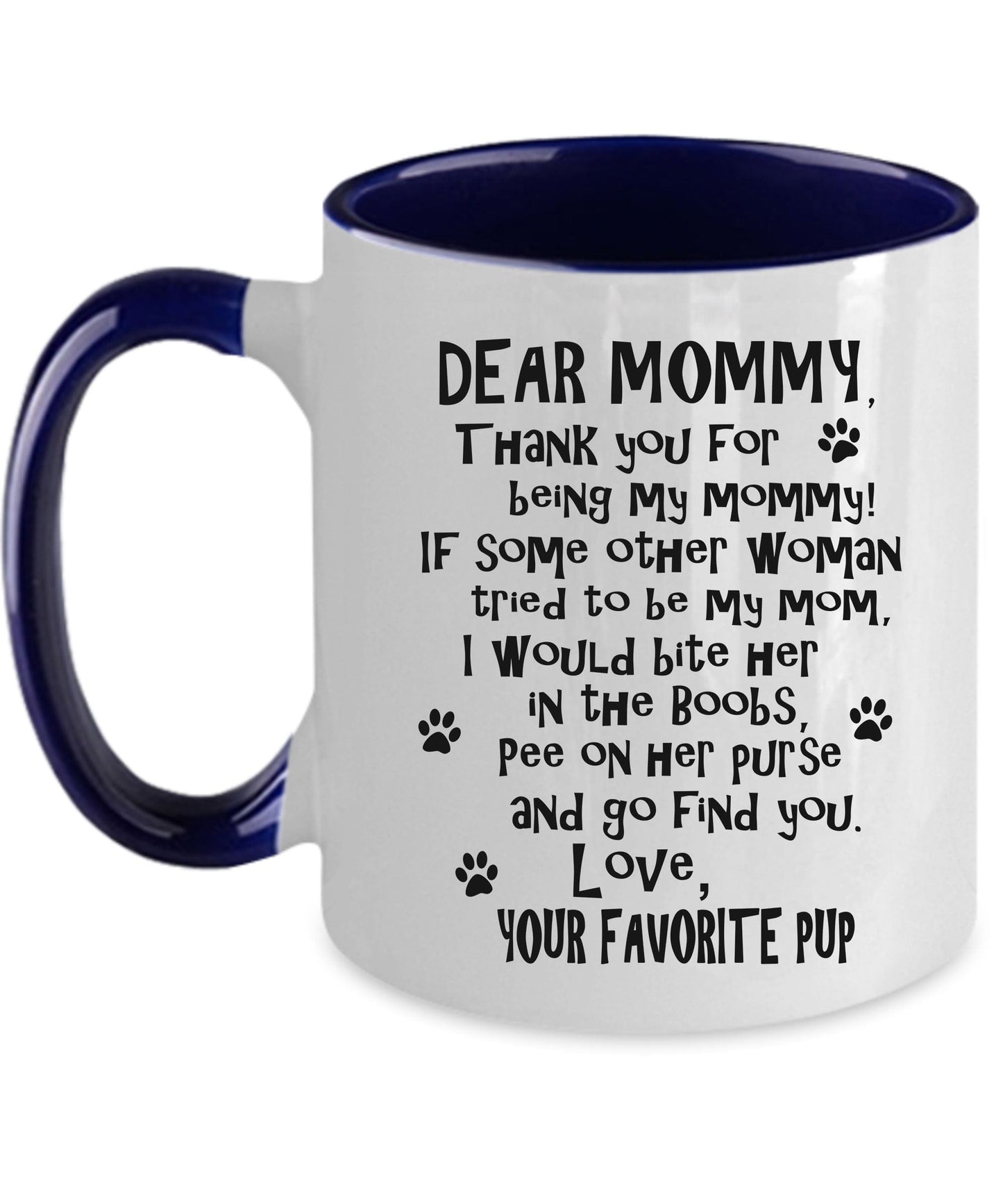 Dear Mommy Funny Dog Mommy Coffee Mug