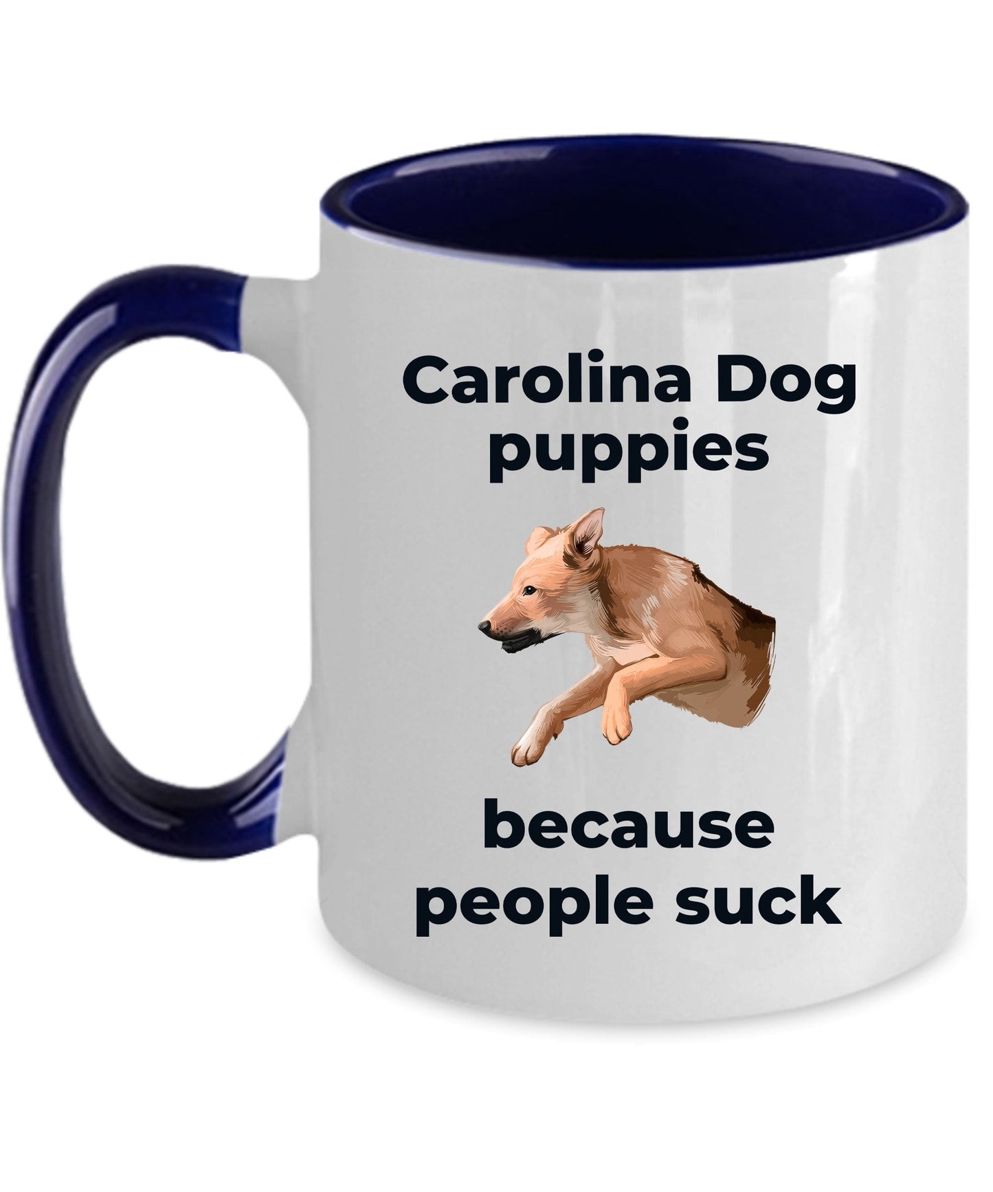 Carolina Dog Coffee Mug - Carolina Puppies because people sick