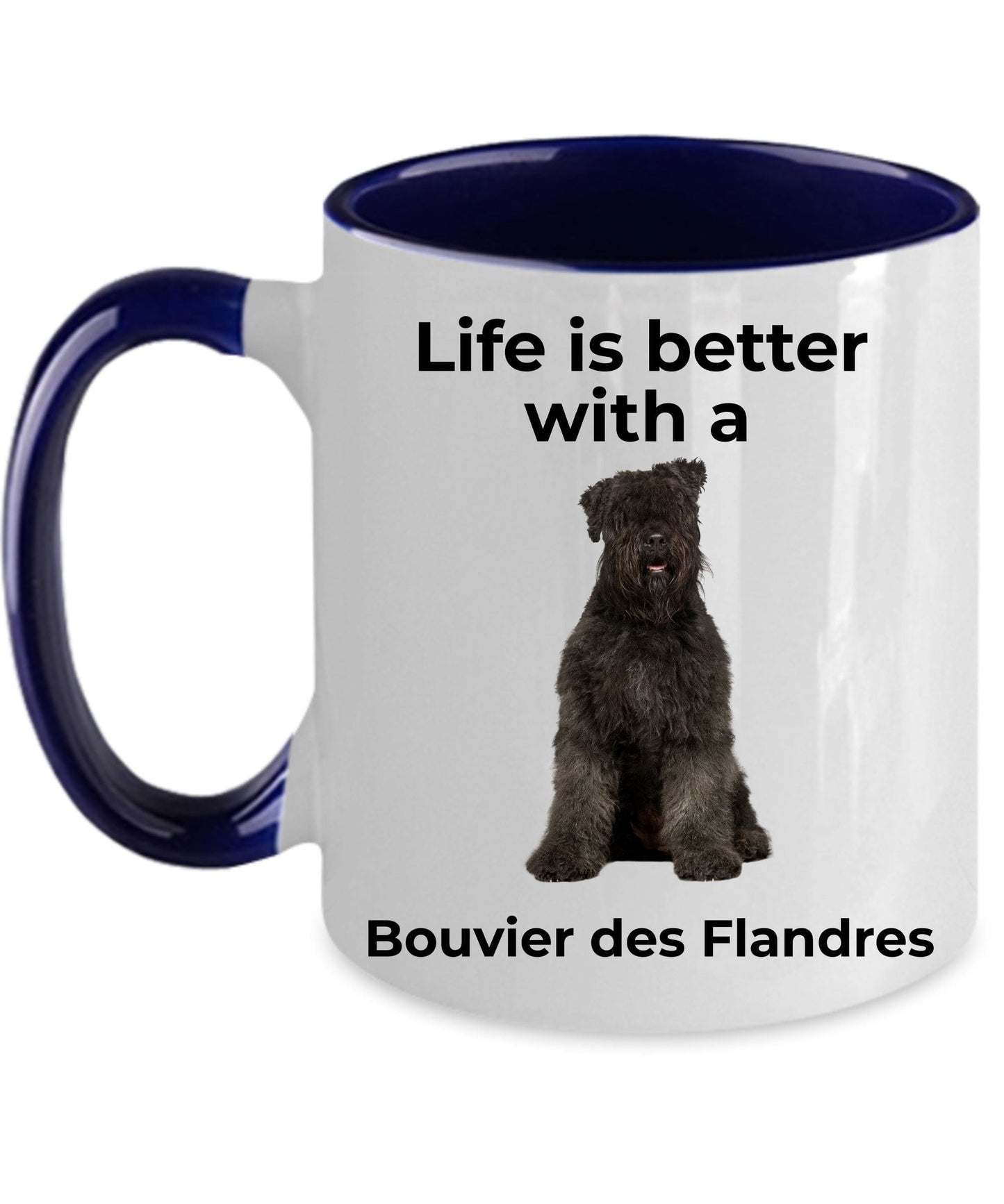 Bouvier des Flandres Mug - Life is better with a Bouvier