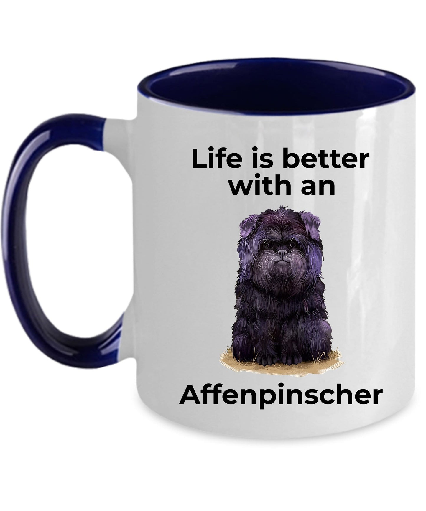 Affenpinscher Dog Coffee Mug - Life is better with an Affenpinscher