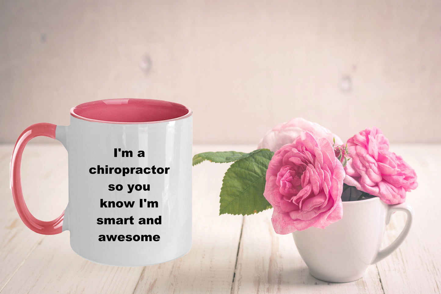 Chiropractor Custom Ceramic Coffee Mug - I'm a chiropractor so you know I'm smart and awesome