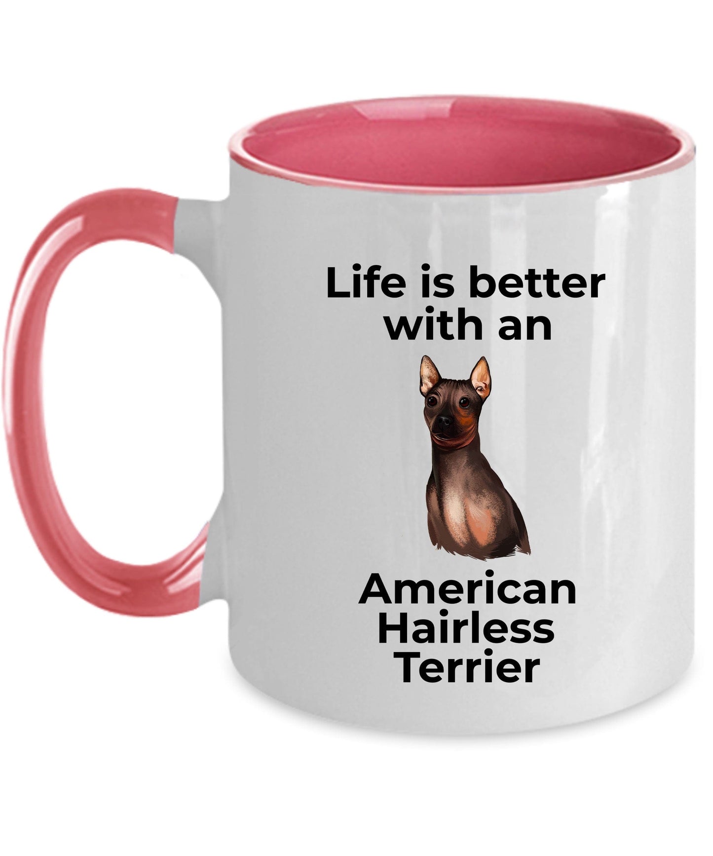 American Hairless Terrier Dog Coffee Mug - Life is better with an American Hairless Terrier