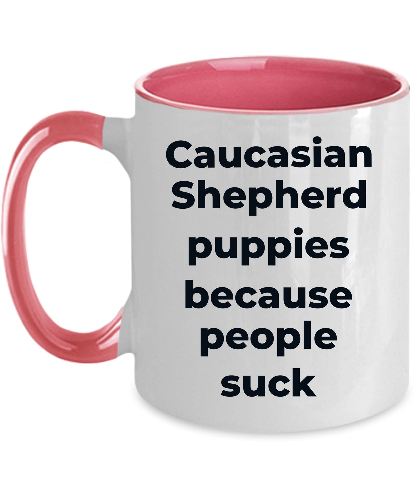 Caucasian Shepherd Puppies because people suck funny dog coffee mug