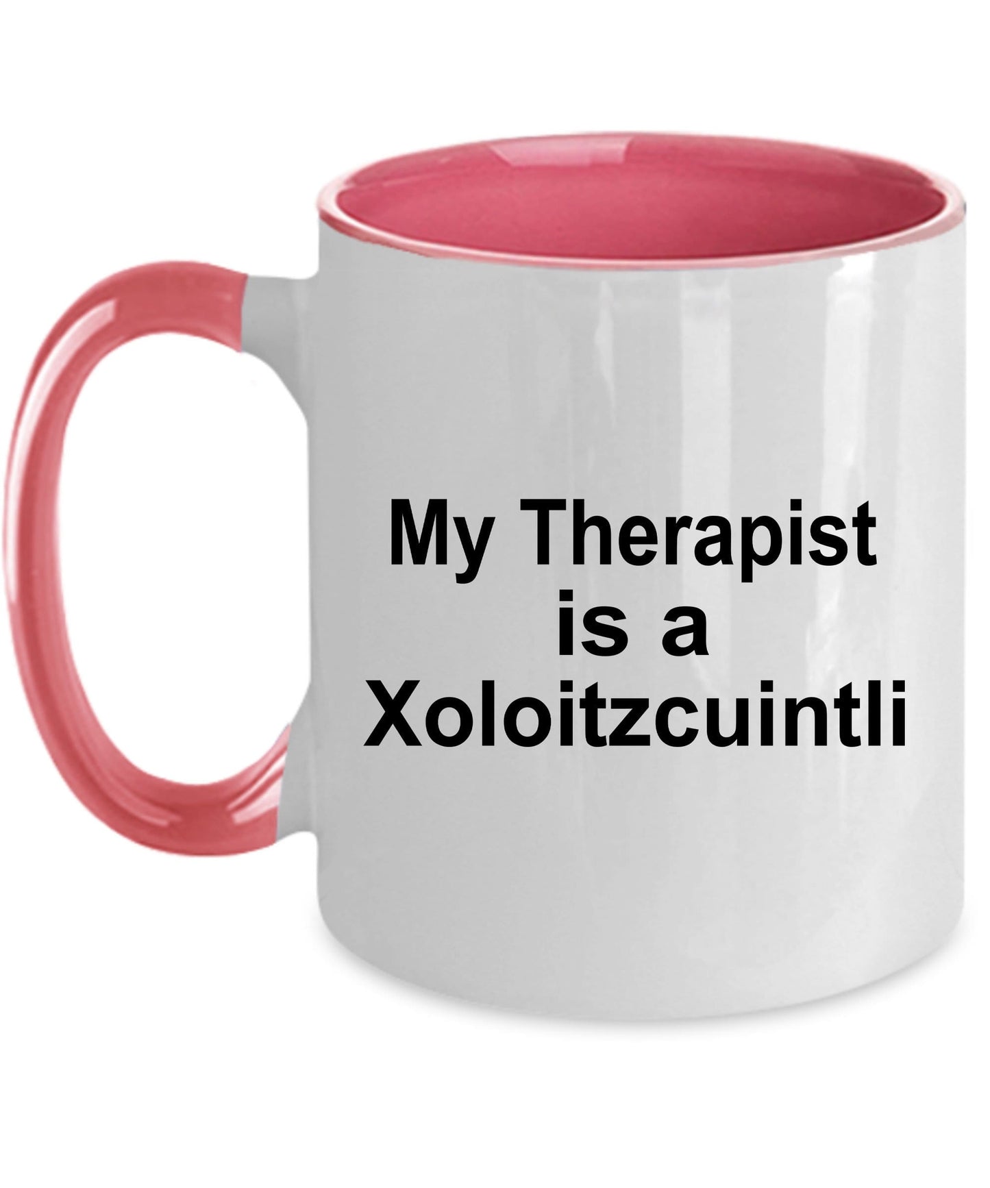 Xoloitzcuintli Dog Funny Gift Therapist Ceramic Coffee Mug