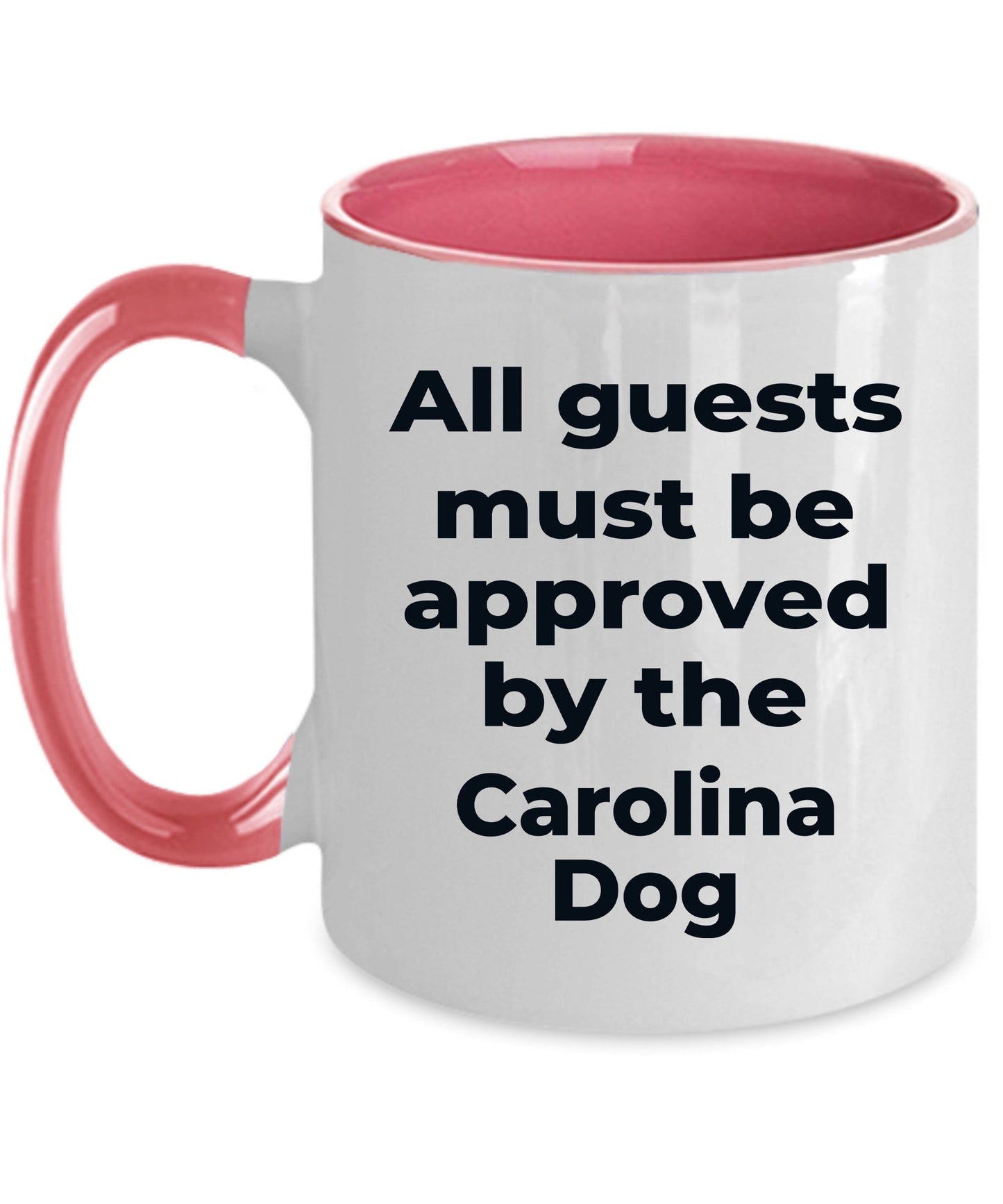 Carolina Dog Funny Coffee Mug - All guests must be approved by the Carolina Dog