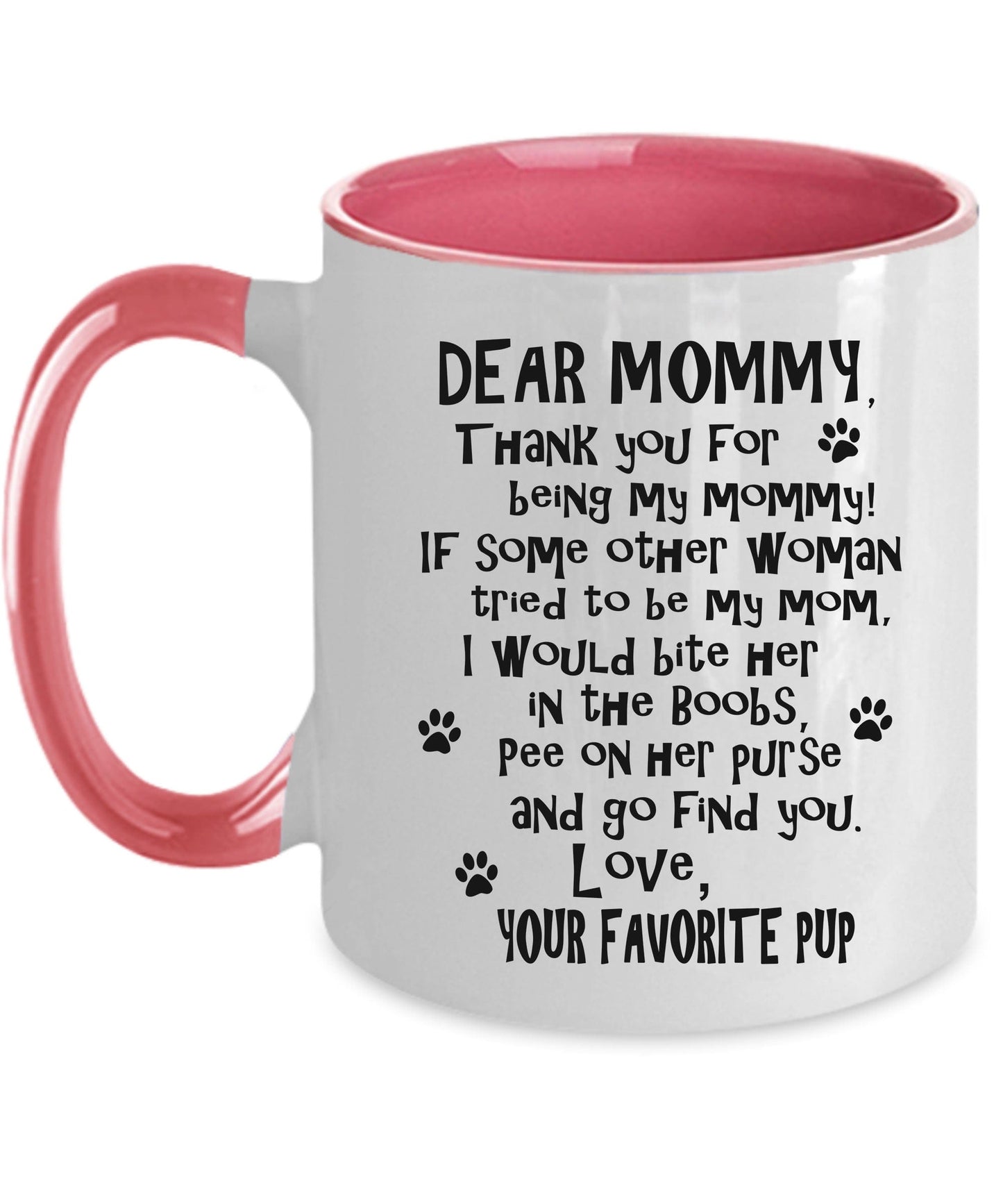 Dear Mommy Funny Dog Mommy Coffee Mug