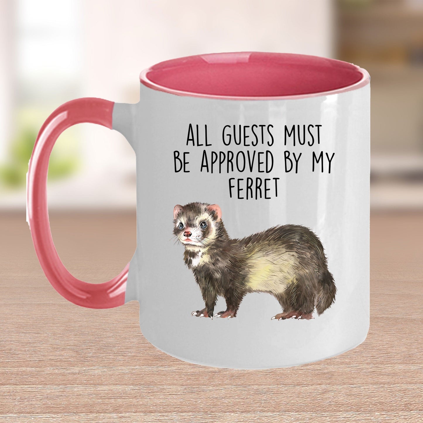 Funny Ferret Custom Ceramic Coffee Mug - All Guests Must Be approved By My Ferret