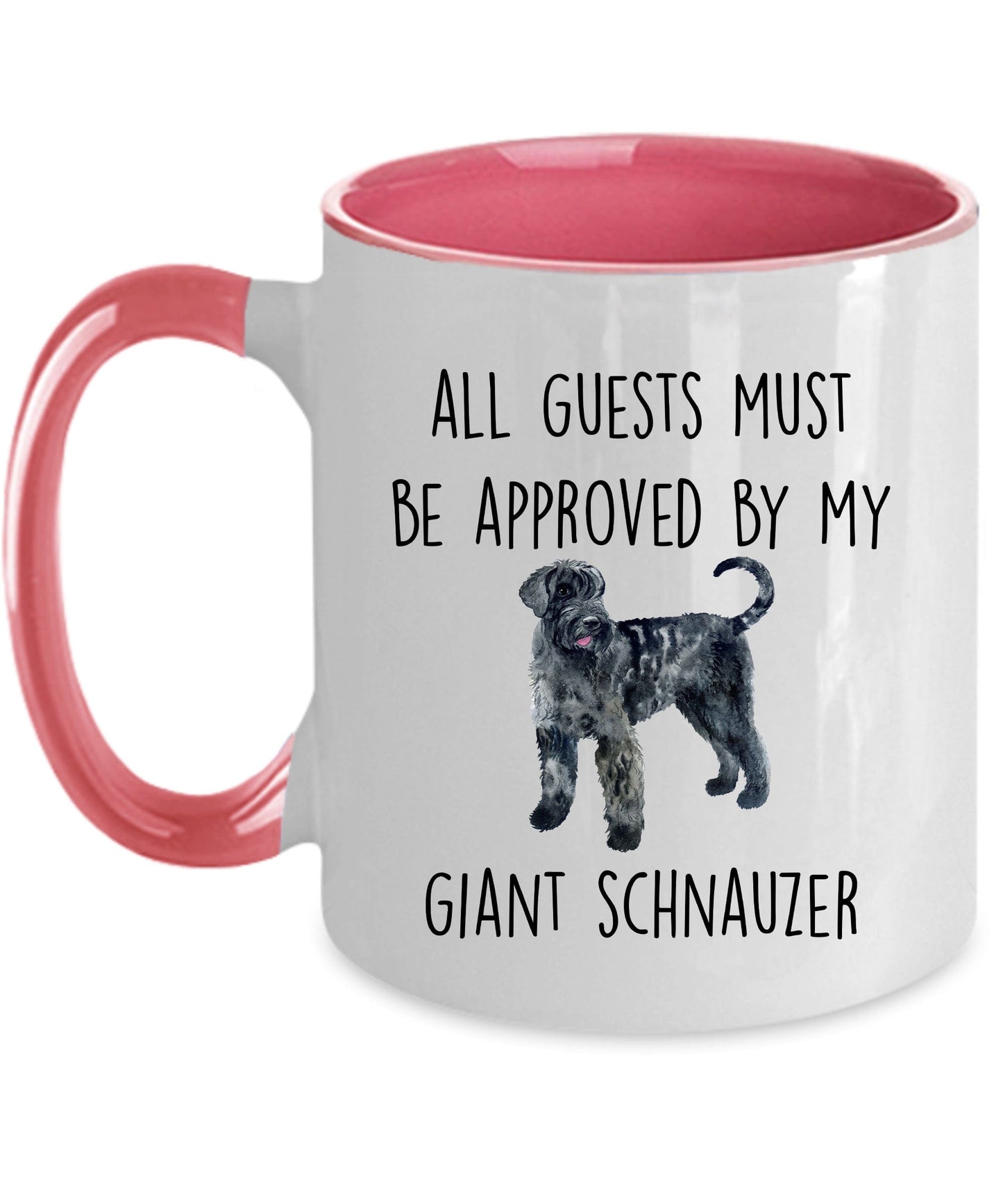 Giant Schnauzer funny dog lover coffee mug - All guests must be approved by my Giant Schnauzer