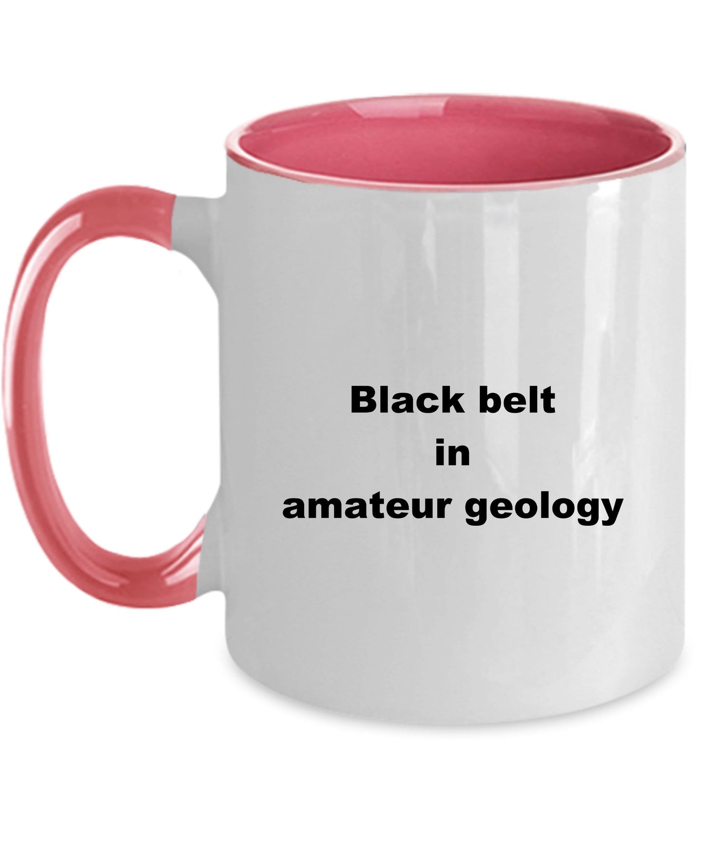 Amateur Geology Funny Coffee Mug - Black Belt in Amateur Geology