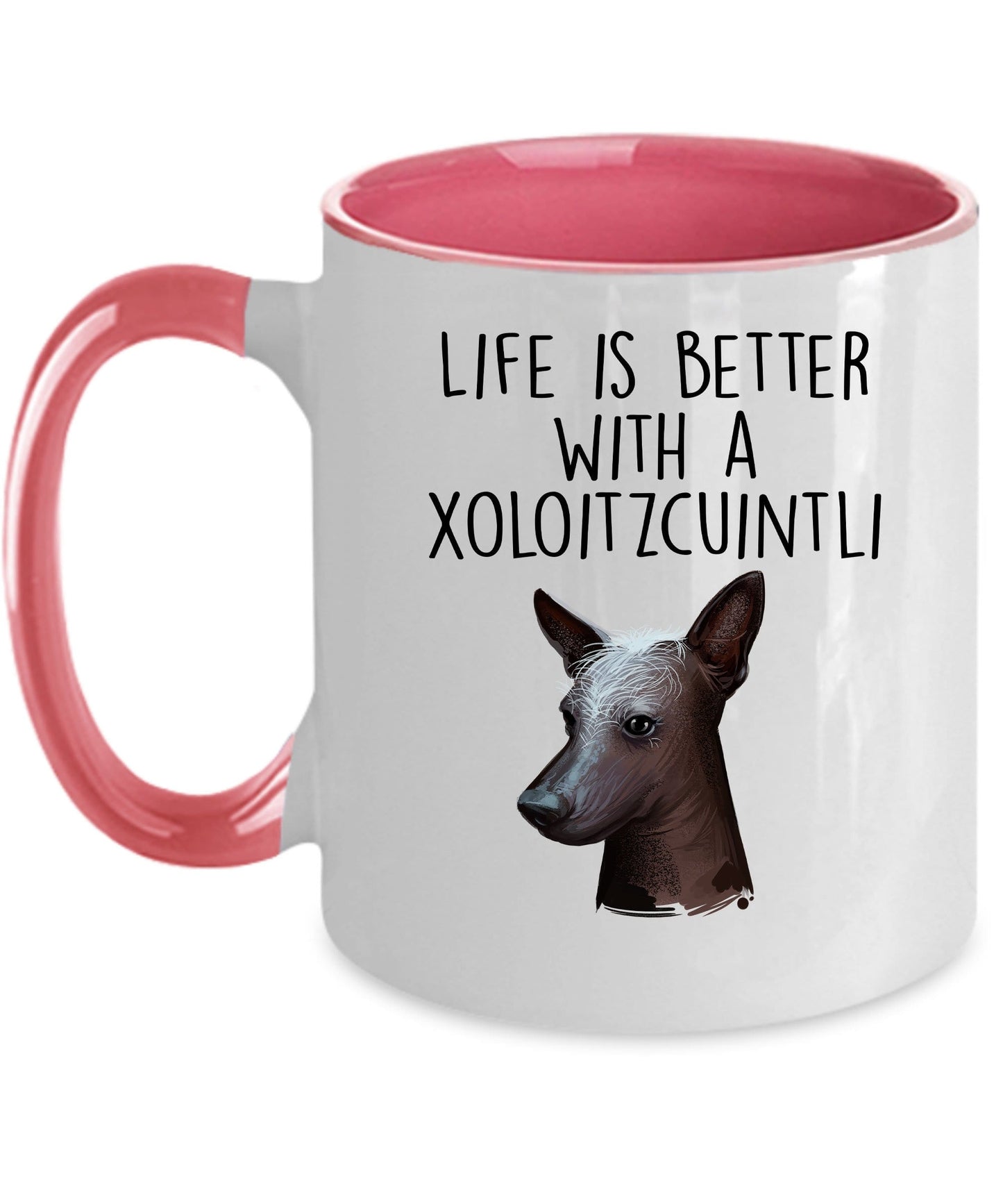 Xoloitzcuintli Dog Coffee Mug - Life is Better