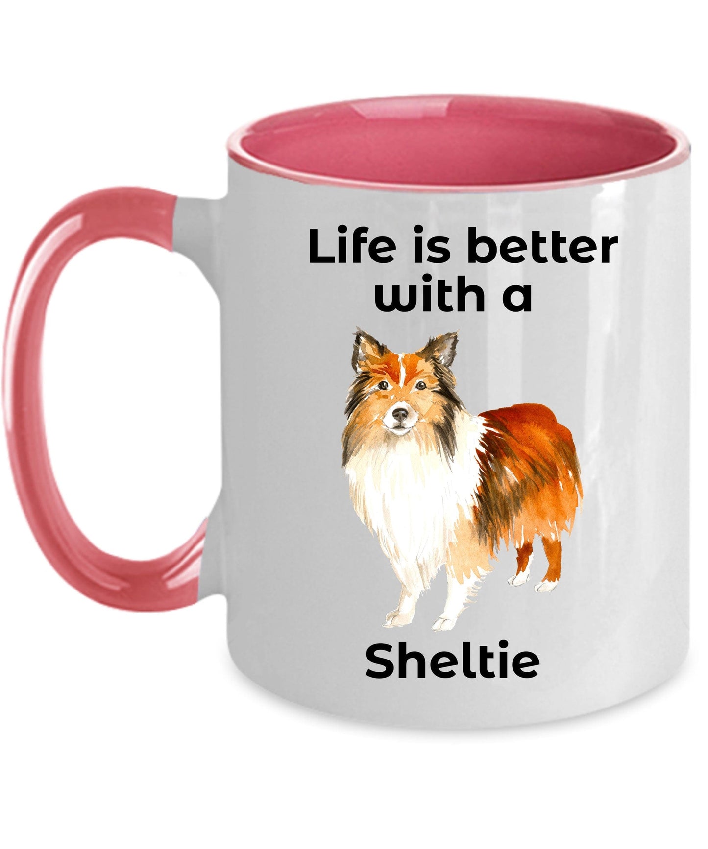 Shetland Sheepdog Life is Better with a Sheltie Coffee Mug