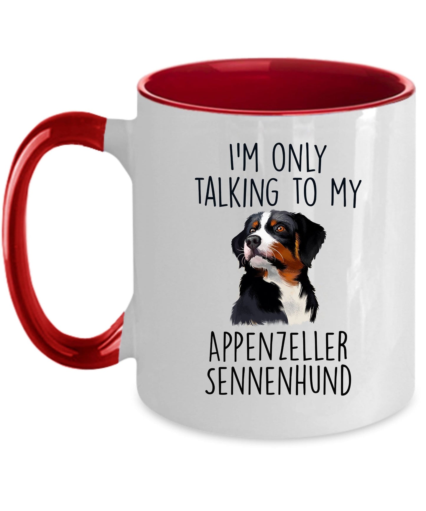 Appenzeller Sennenhund - I'm Only Talking to Funny Coffee Mug