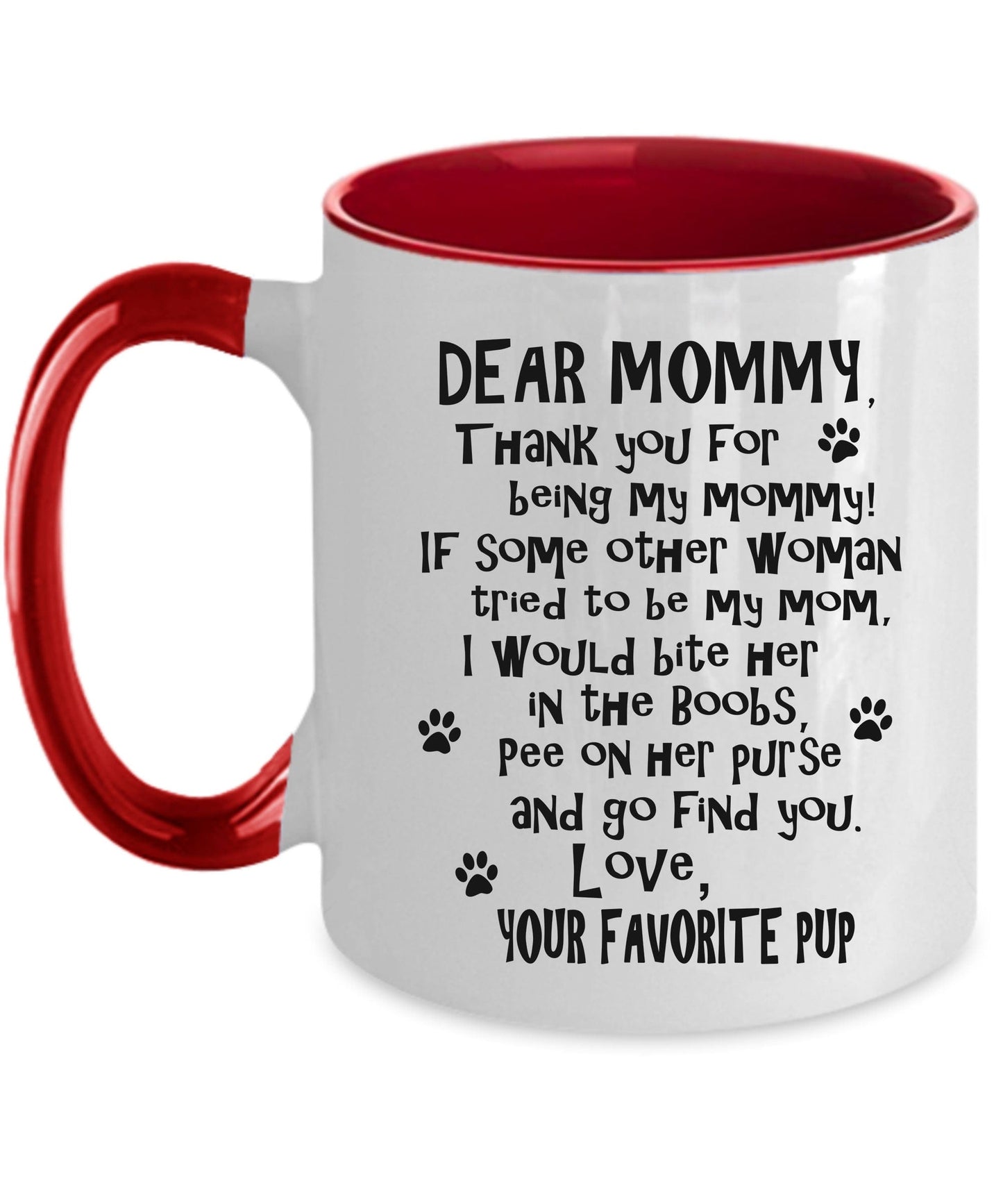 Dear Mommy Funny Dog Mommy Coffee Mug