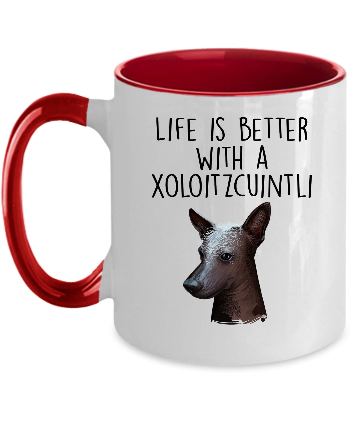 Xoloitzcuintli Dog Coffee Mug - Life is Better