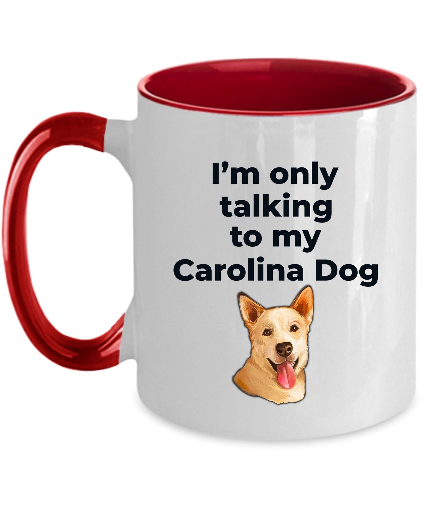 Carolina Funny Dog Coffee Mug - I'm only talking to my Carolina Dog