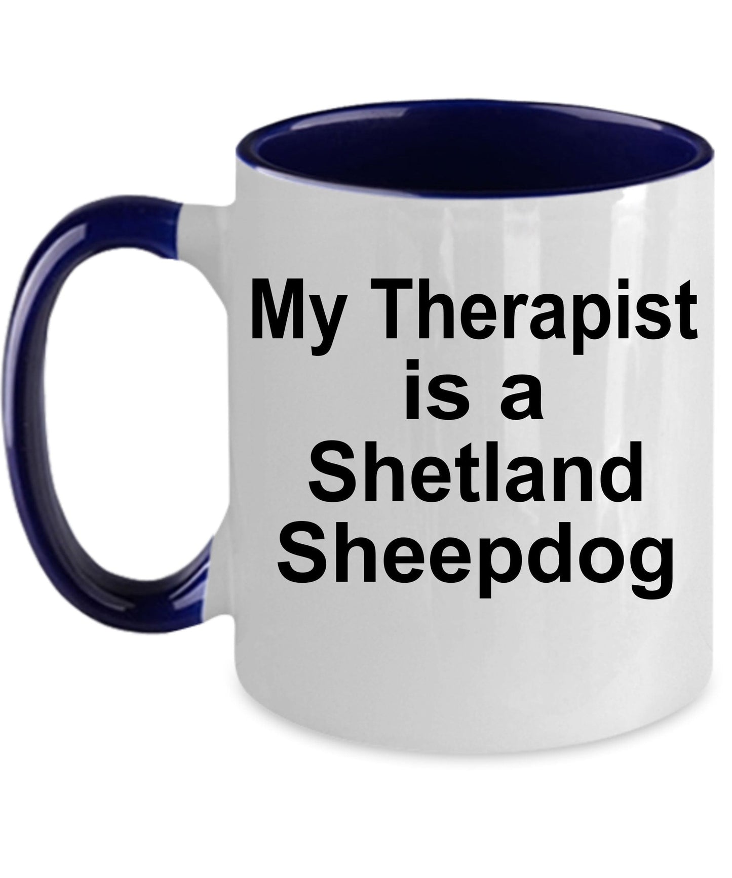 Shetland Sheepdog Funny Therapist Coffee Mug