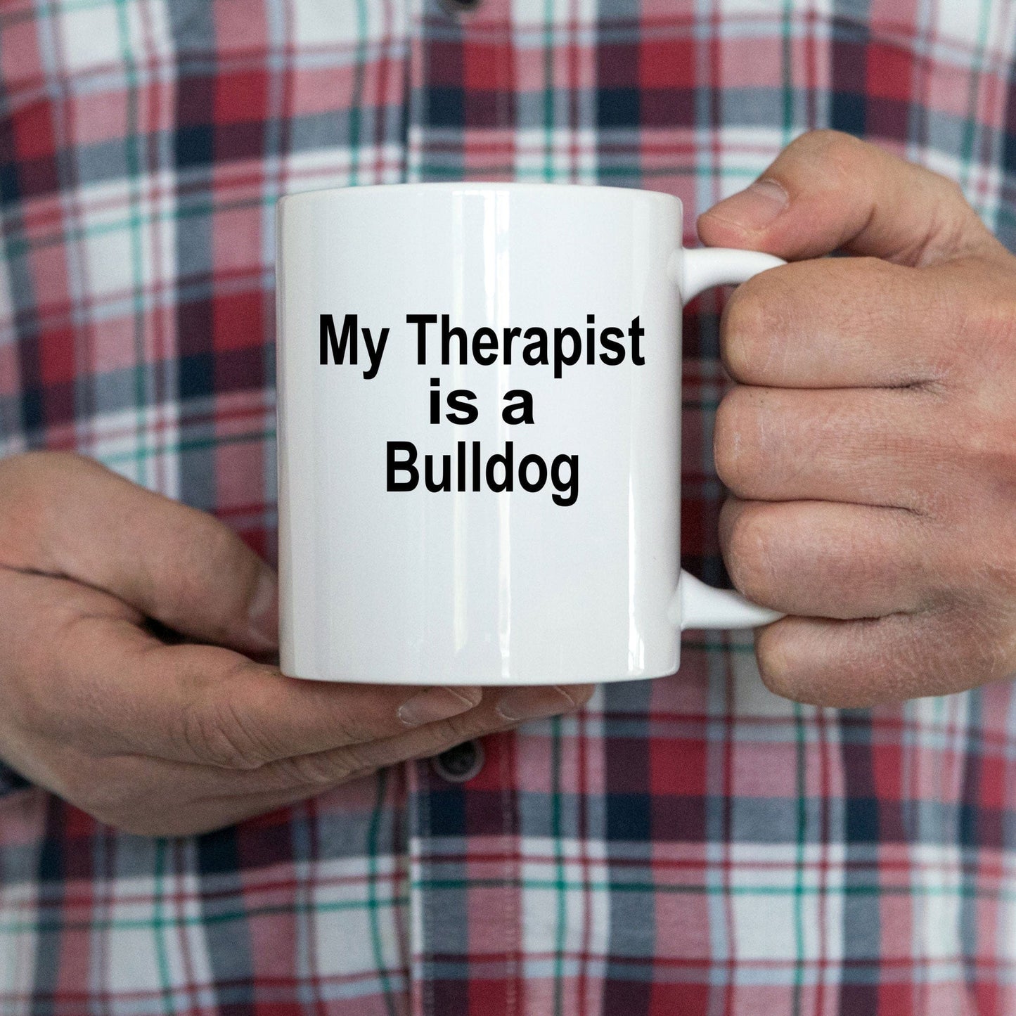 Funny Bulldog Lover Gift Therapist White Ceramic Coffee Mug