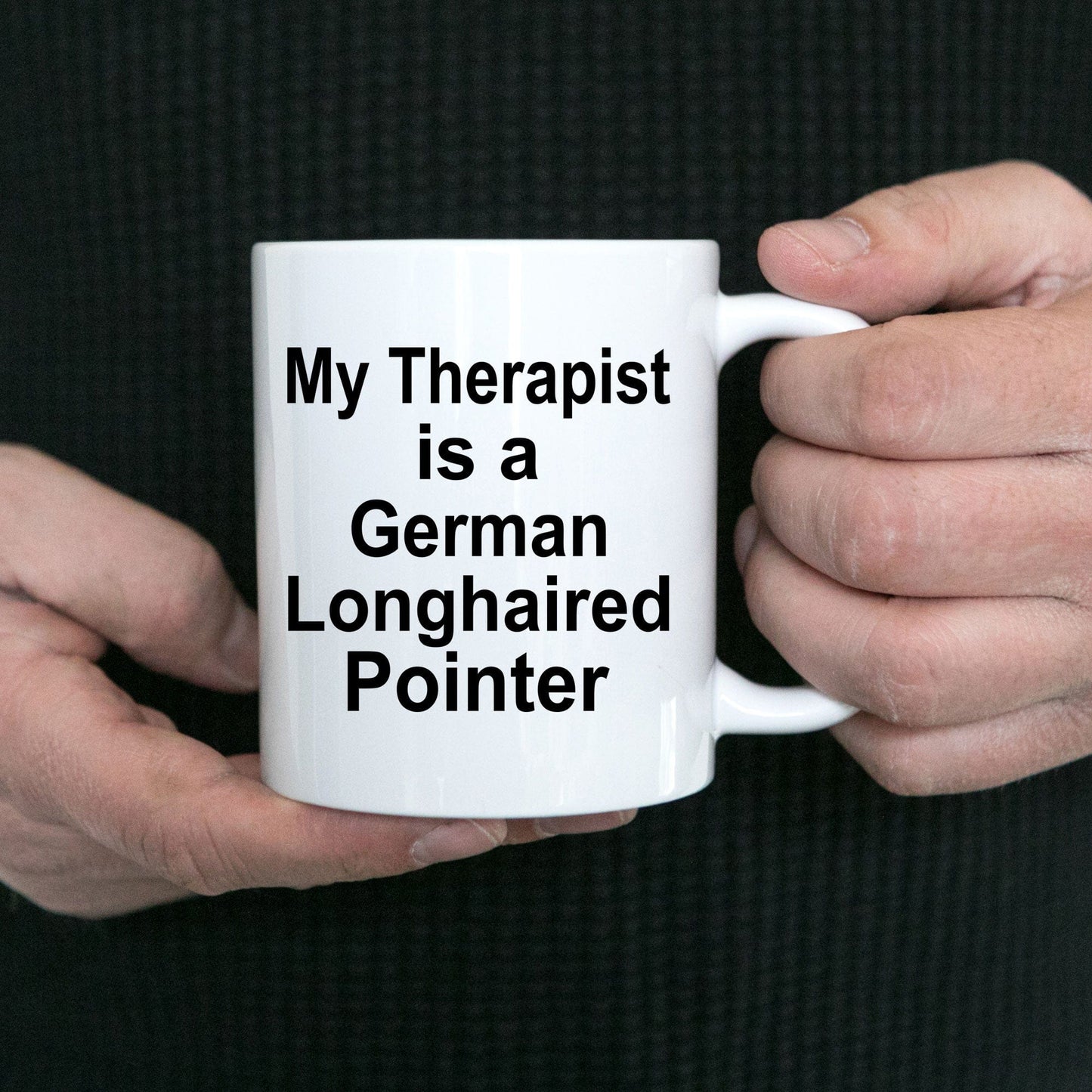 German Longhaired Pointer Dog Owner Lover Funny Gift Therapist White Ceramic Coffee Mug