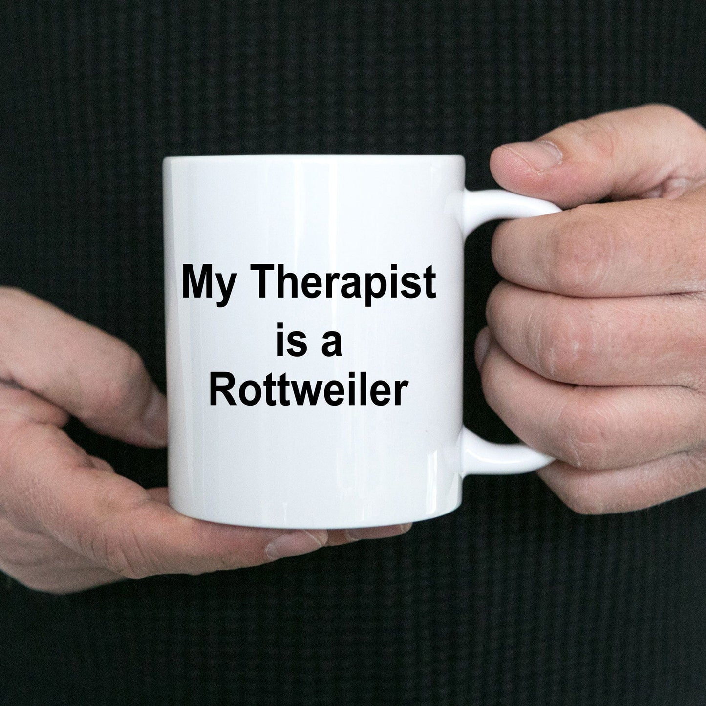 Rottweiler Dog Owner Lover Funny Gift Therapist White Ceramic Coffee Mug