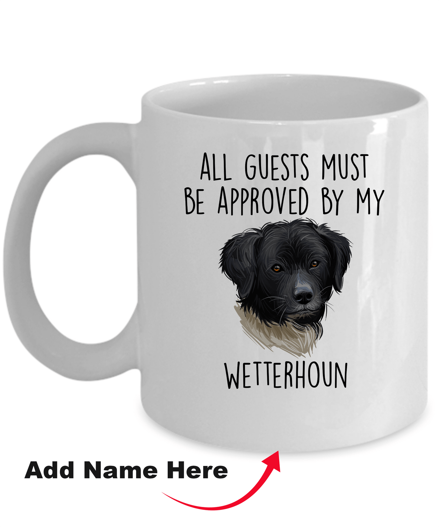 All Guests must be approved by My Wetterhoun Dog Ceramic Coffee mug