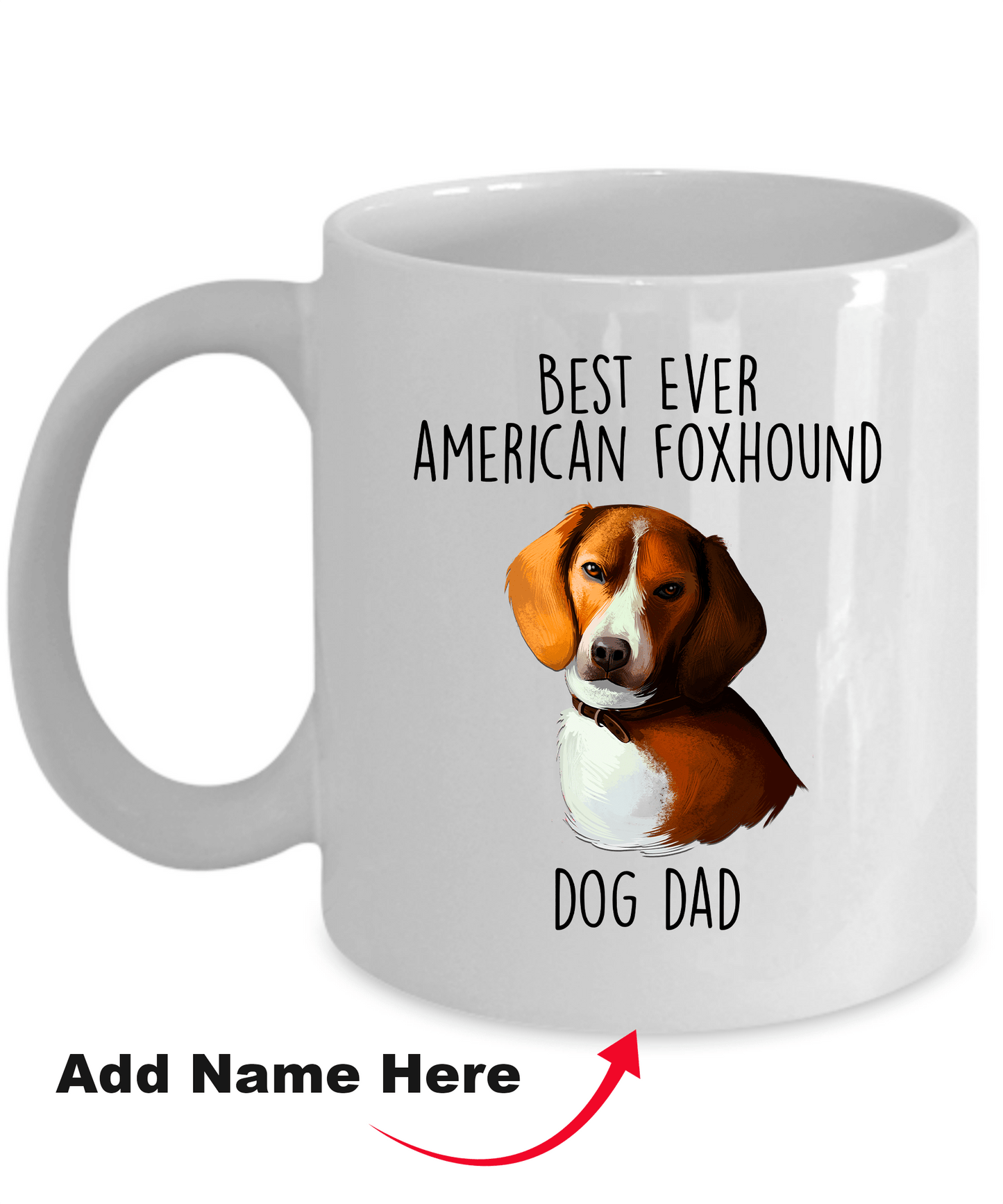 Best Ever American Foxhound Dog Dad Ceramic Coffee Mug