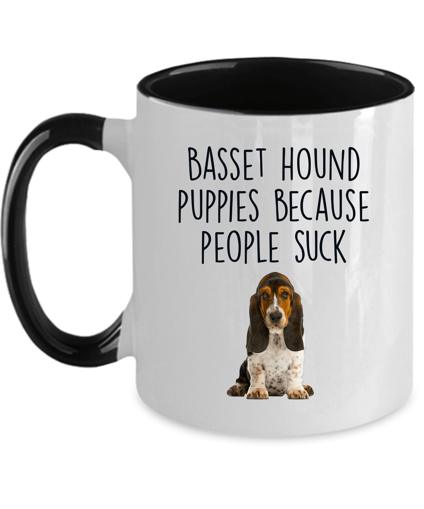 Basset Hound Puppies Because People Suck Funny Dog Custom Ceramic Coffee Mug