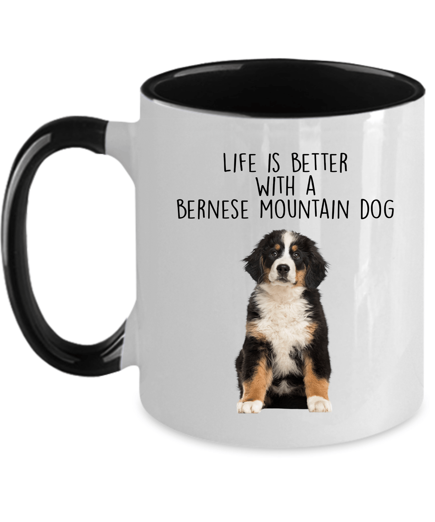 Life is Better with a Bernese Mountain Dog Custom Ceramic Coffee Mug