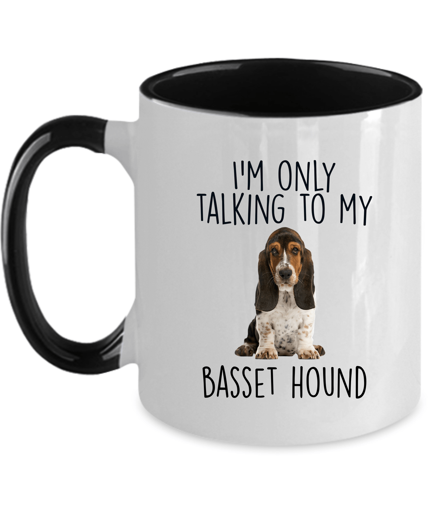 I'm Only Talking to My Basset Hound Dog Custom Ceramic Coffee Mug