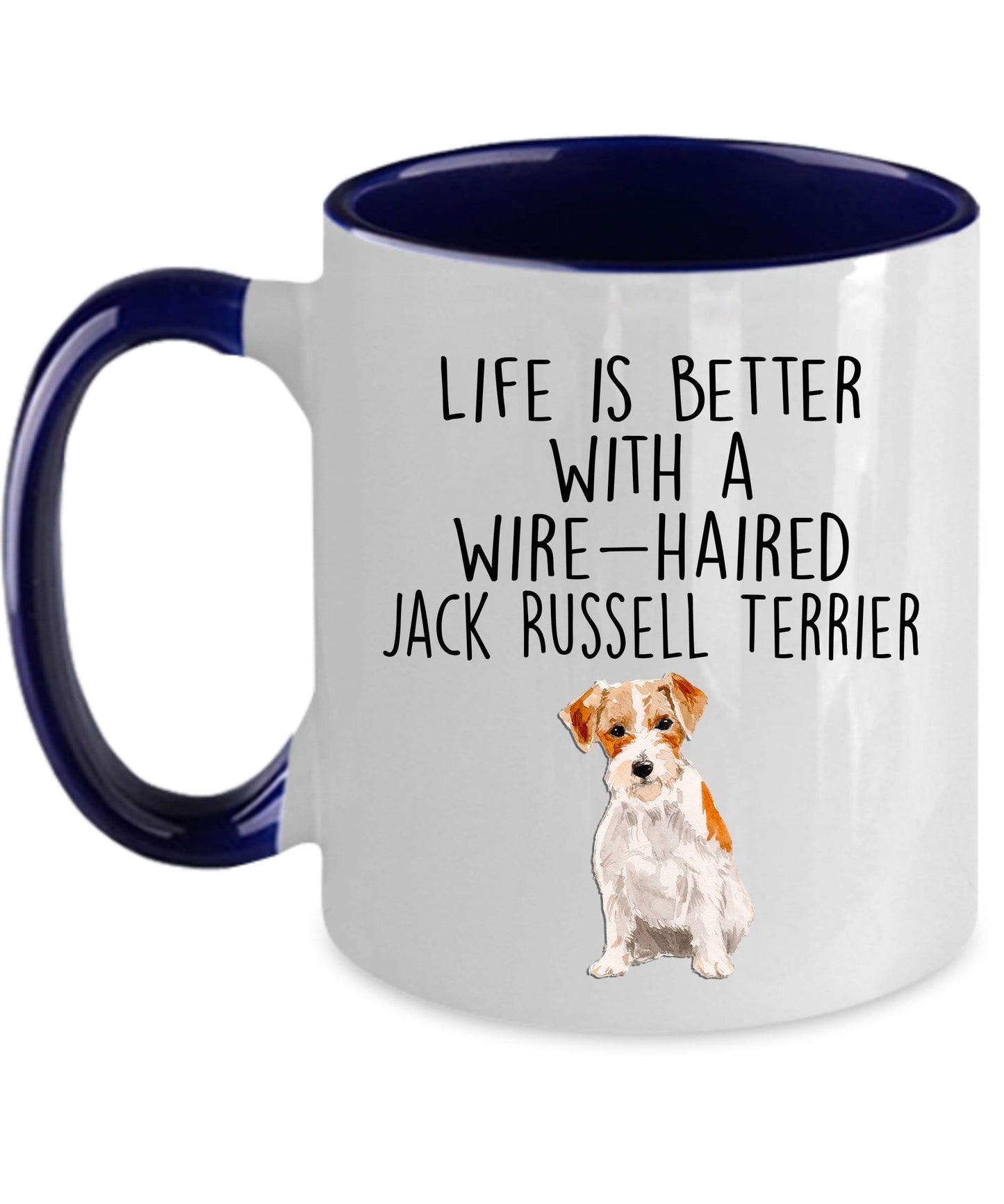 Wire-haired Jack Russell Terrier Dog Custom Ceramic Coffee Mug - Life is Better