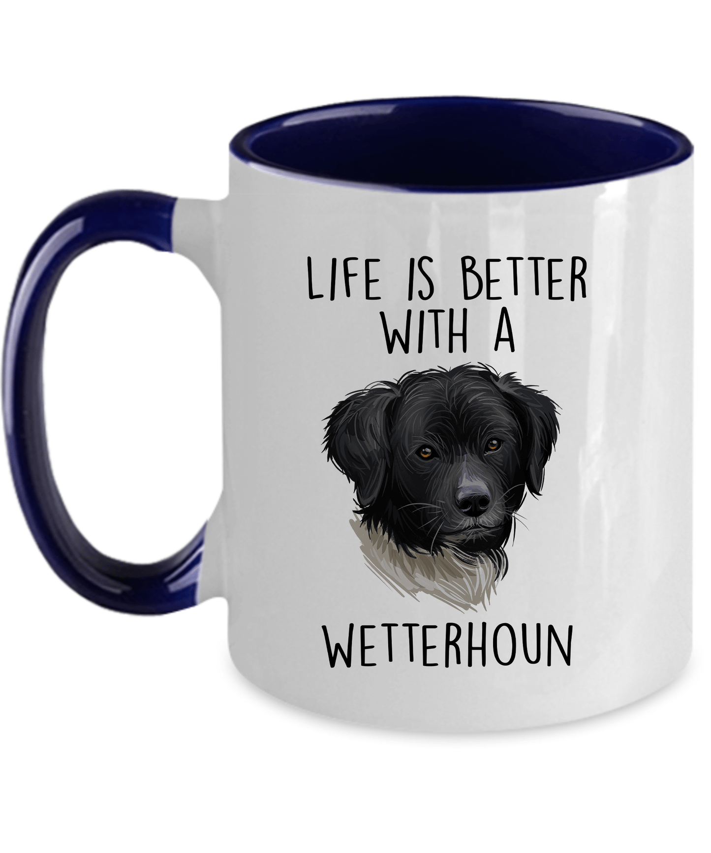 Life is Better with a Wetterhoun Dog Custom Ceramic Coffee Mug