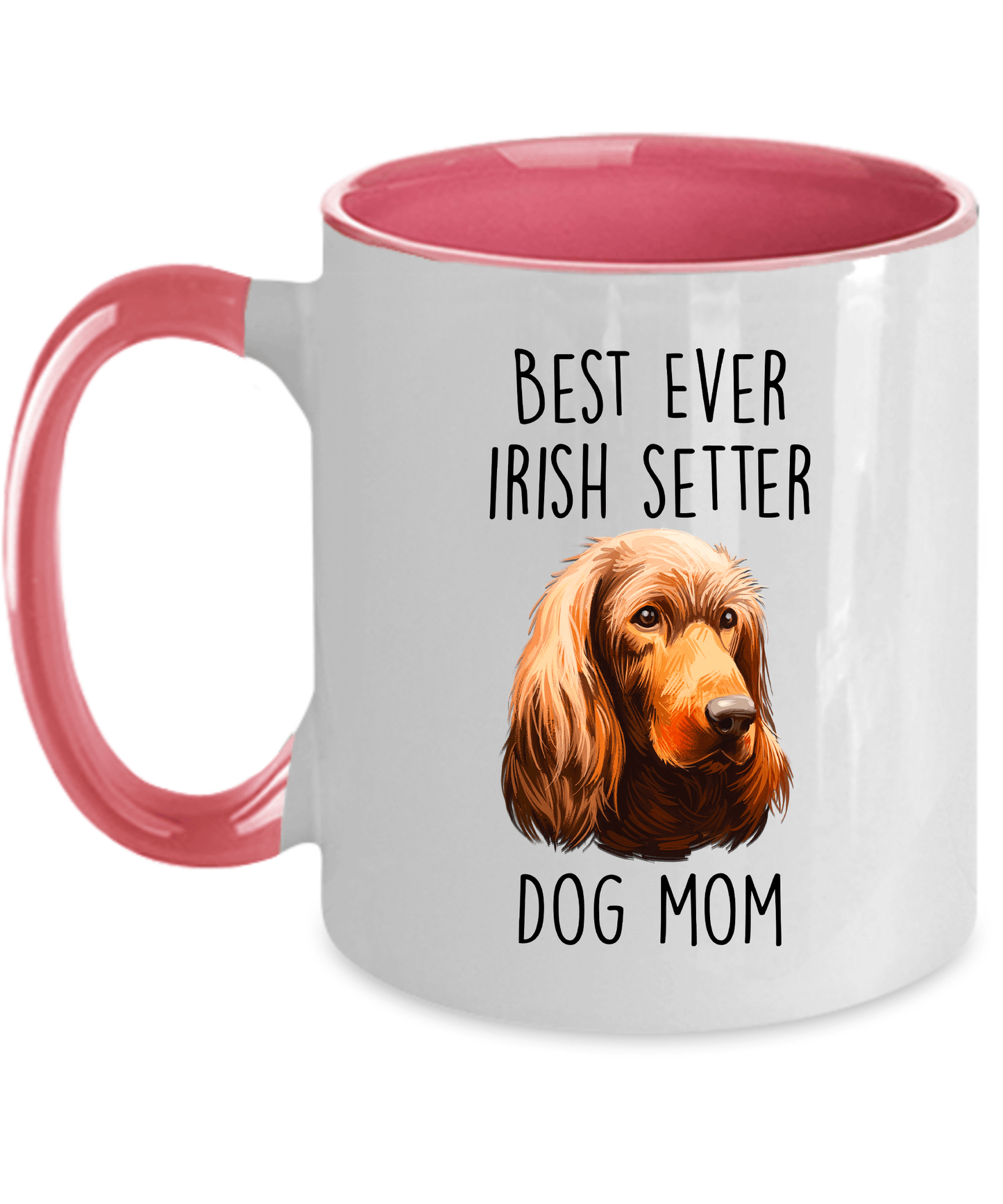 Best Ever Irish Setter Dog Mom Custom Ceramic Coffee Mug