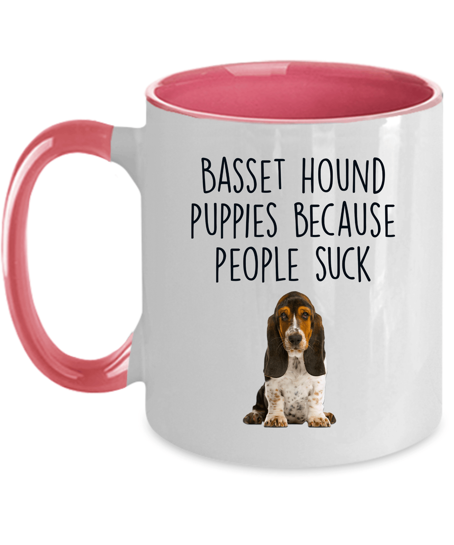 Basset Hound Puppies Because People Suck Funny Dog Custom Ceramic Coffee Mug