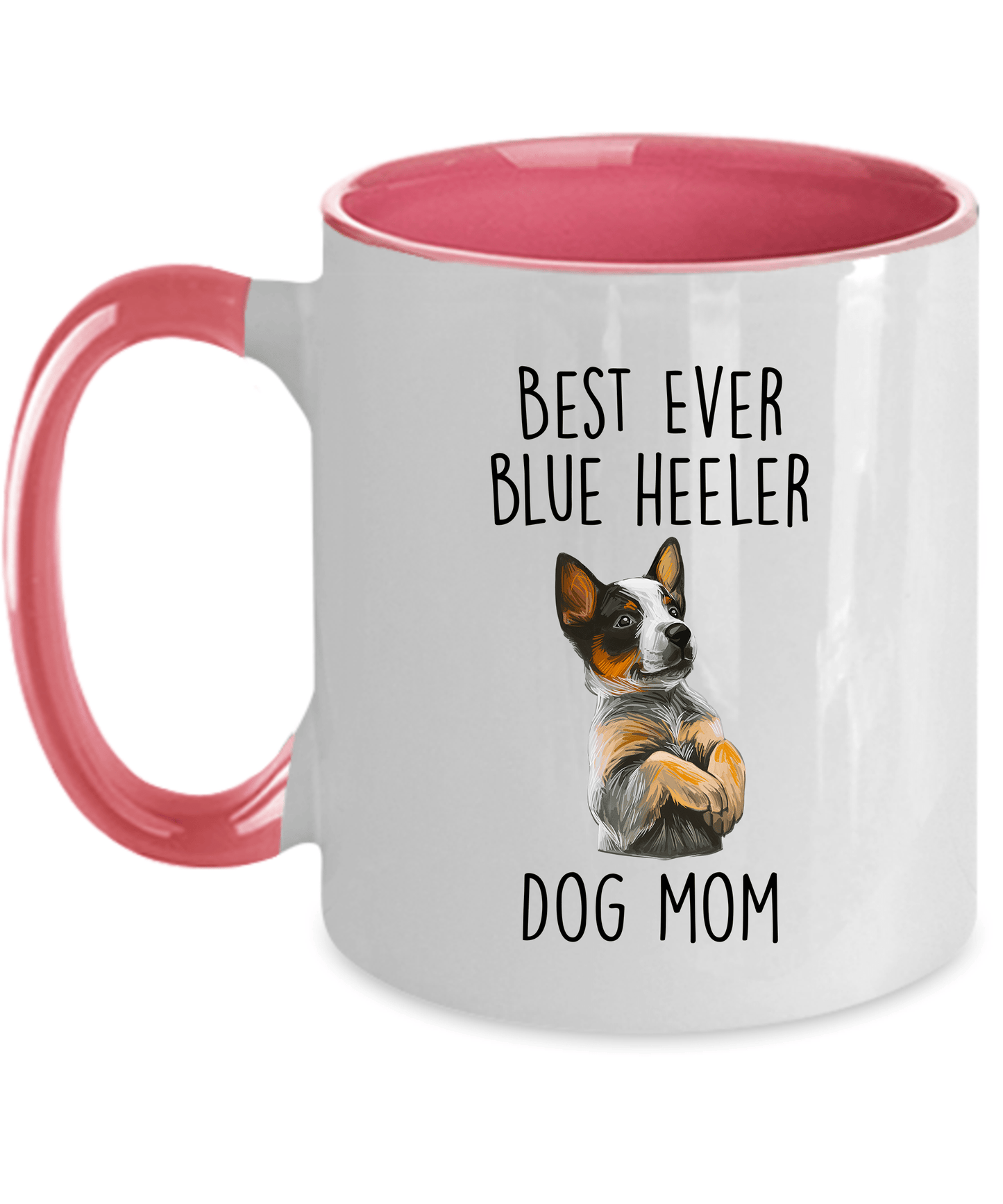 Best Ever Blue Heeler Dog Mom Ceramic Coffee Mug