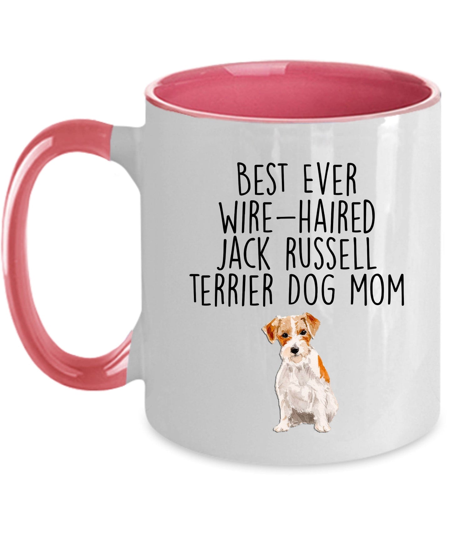 Best Ever Wire-haired Jack Russell Terrier Dog Mom Custom Ceramic Coffee Mug