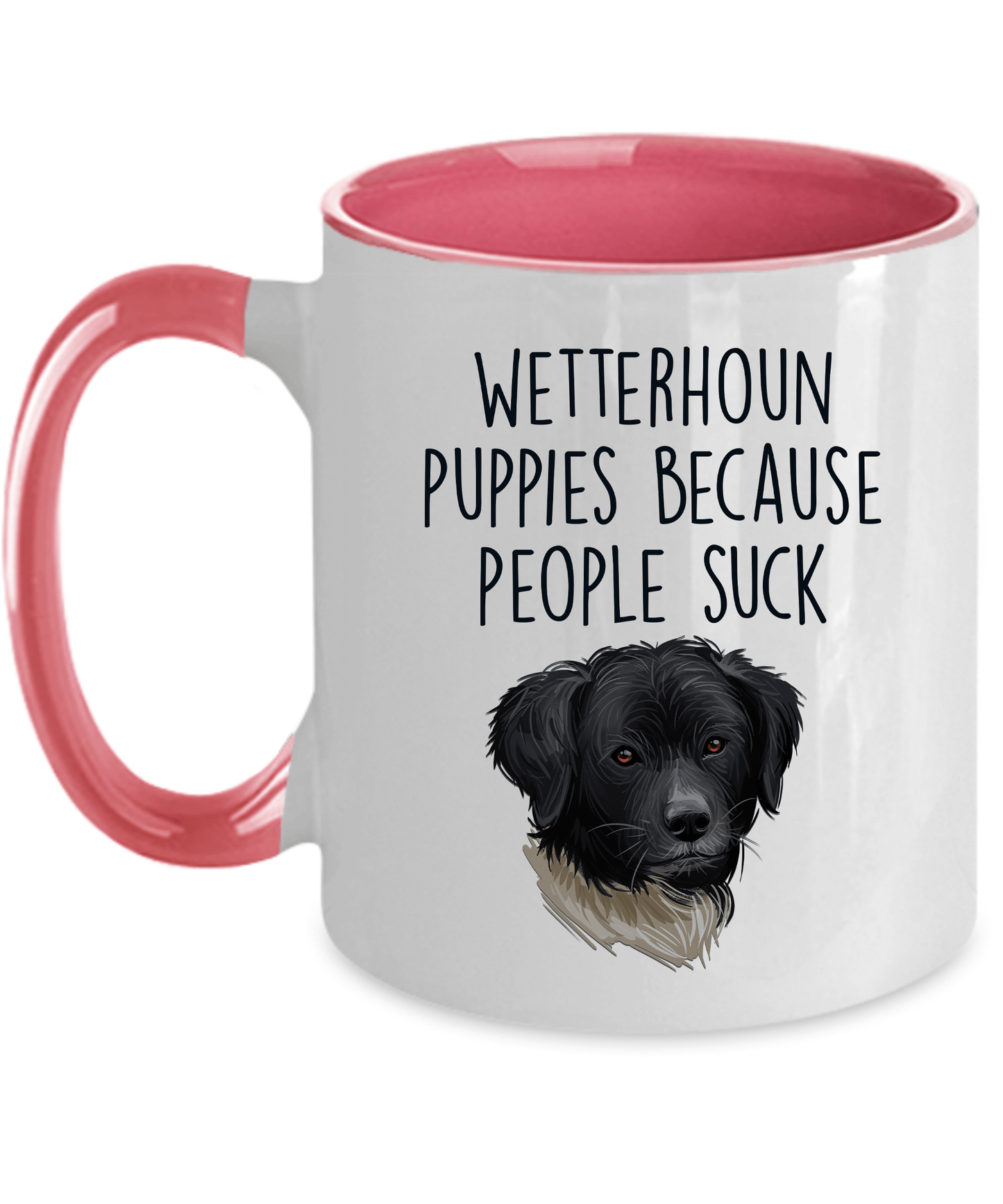 Wetterhoun Puppies Because People Suck Funny Dog Ceramic Coffee Mug