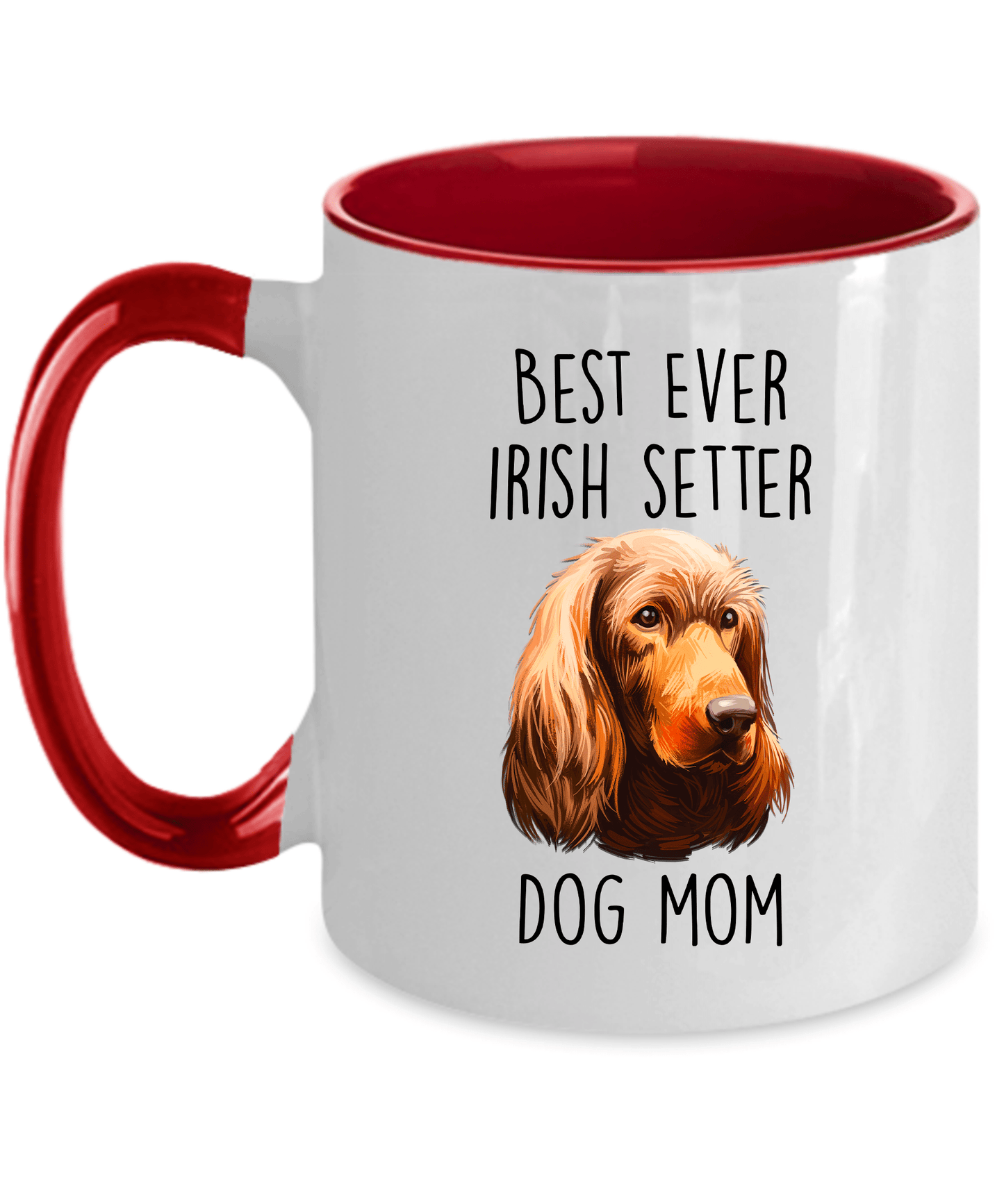 Best Ever Irish Setter Dog Mom Custom Ceramic Coffee Mug